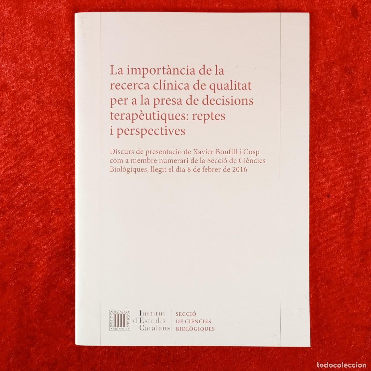 Libros de segunda mano: LA IMPORT&Agrave;NCIA DE LA RECERCA CL&Iacute;NICA DE QUALITAT... - XAVIER BONFILL I COSP - IEC - 2016 / 4930