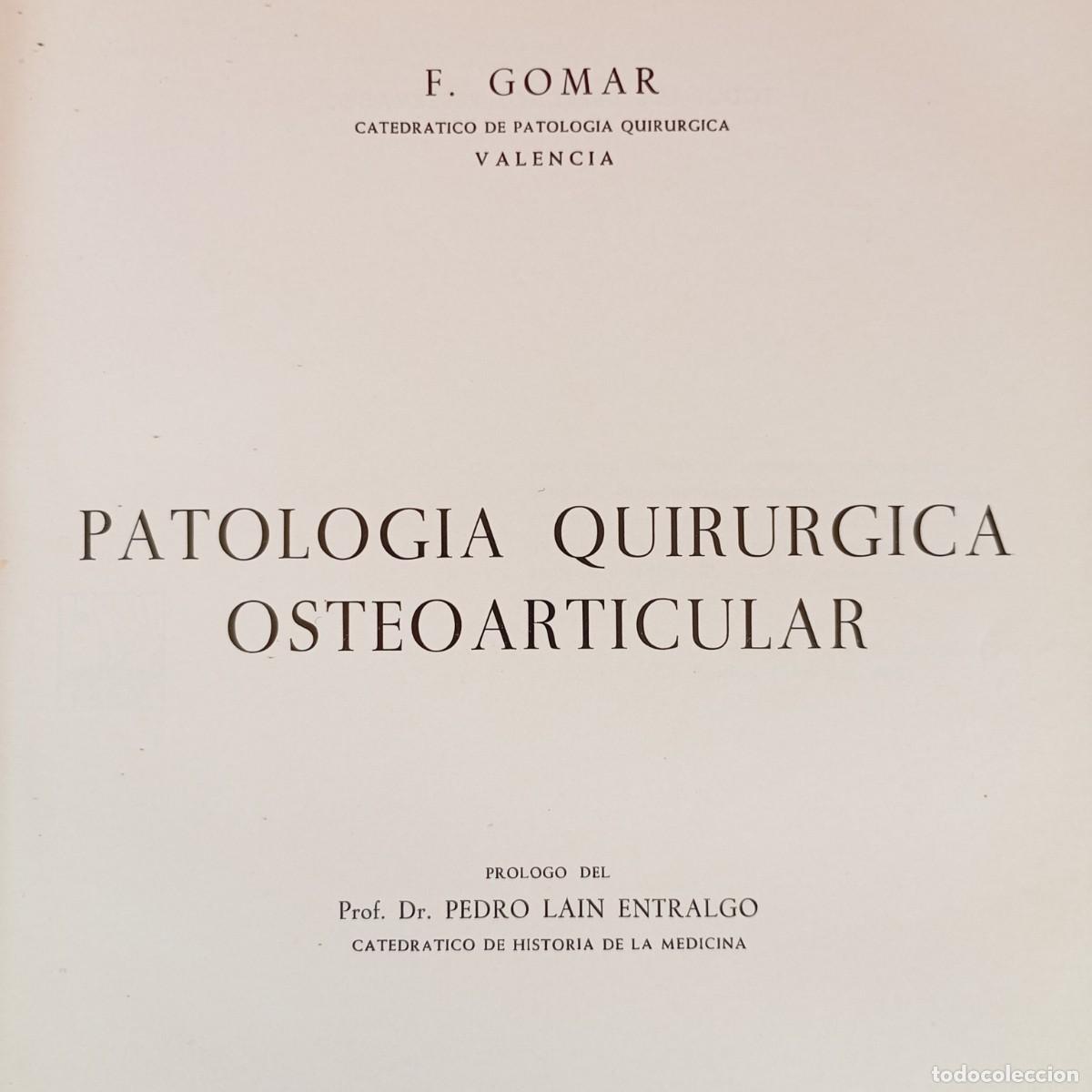 Livros em segunda m&atilde;o: PATOLOGIA QUIRURGICA OSTEOARTICULAR - DR. PEDRO LAIN ENTRALGO - F. GOMAR - VALENCIA - 1973 / 4960