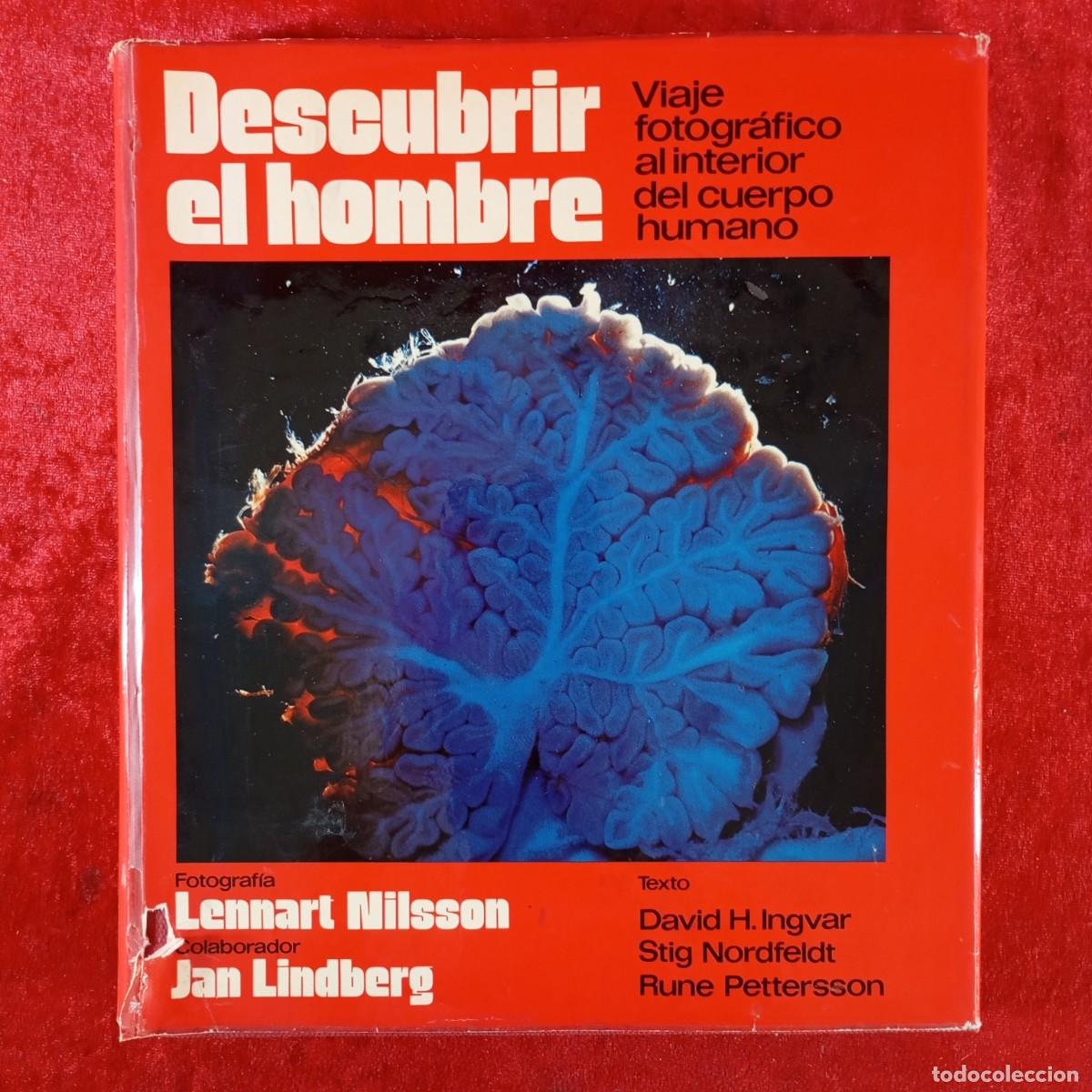 Libros de segunda mano: DESCUBRIR EL HOMBRE - VIAJE FOTOGR&Aacute;FICO AL INTERIOR DEL CUERPO HUMANO - LENNART NILSSON / 4968