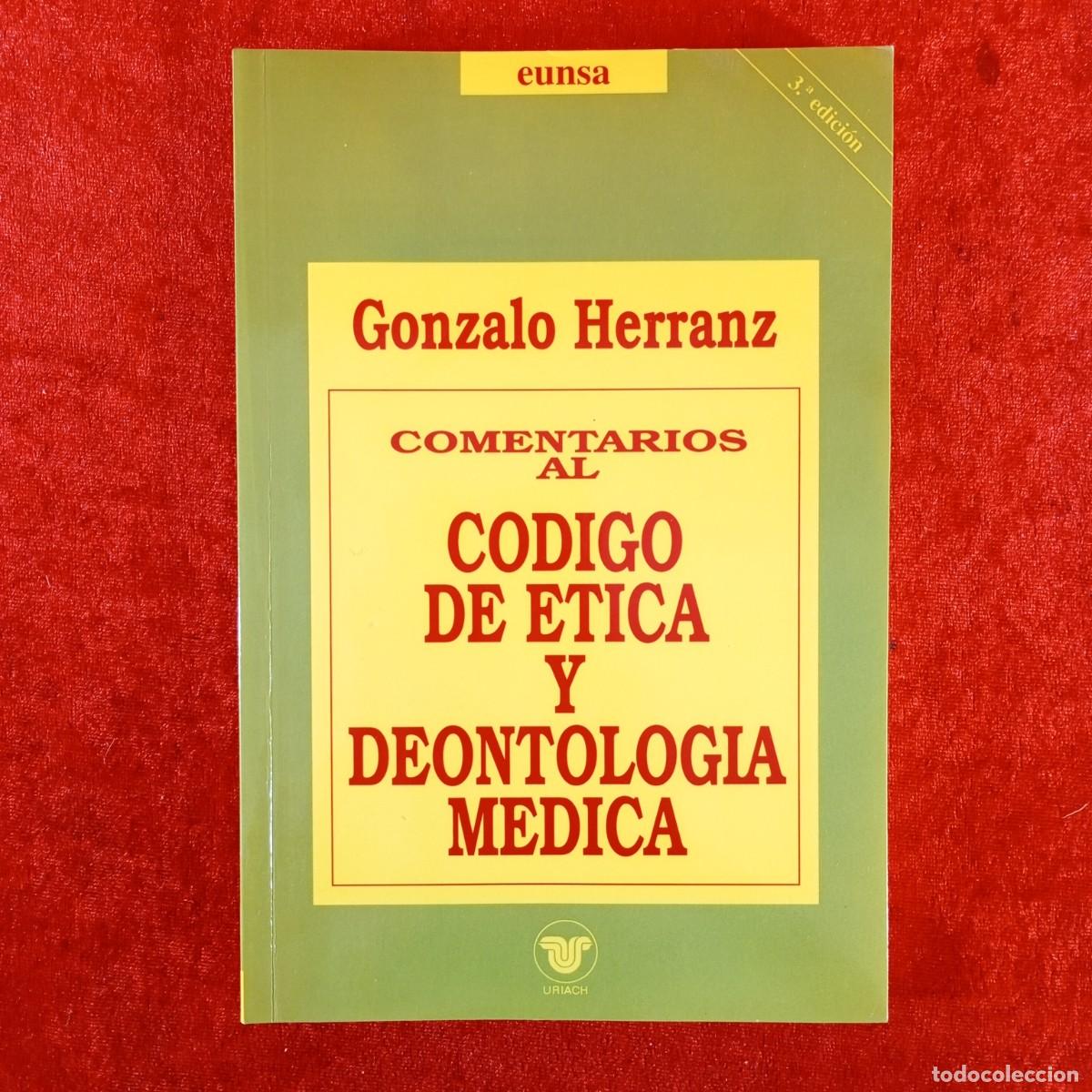 Libros de segunda mano: CODIGO DE ETICA Y DEONTOLOGIA MEDICA - GONZALO HERRANZ - EUNSA - URIACH / 5019
