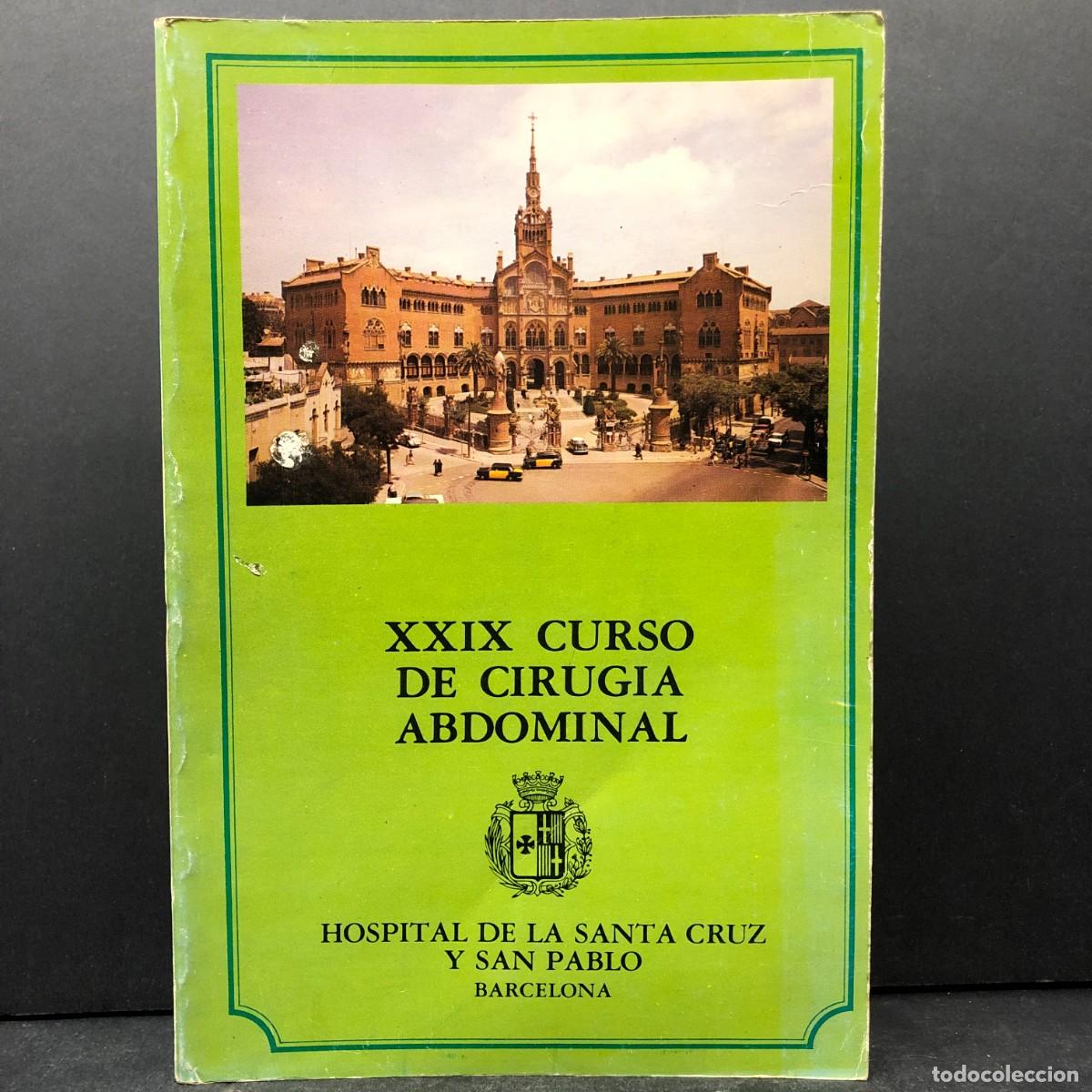 Gebrauchte B&uuml;cher: XXIX CURSO DE CIRUGIA ABDOMINAL - HOSPITAL DE LA SANTA CRUZ Y SAN PABLO - BARCELONA / 5071