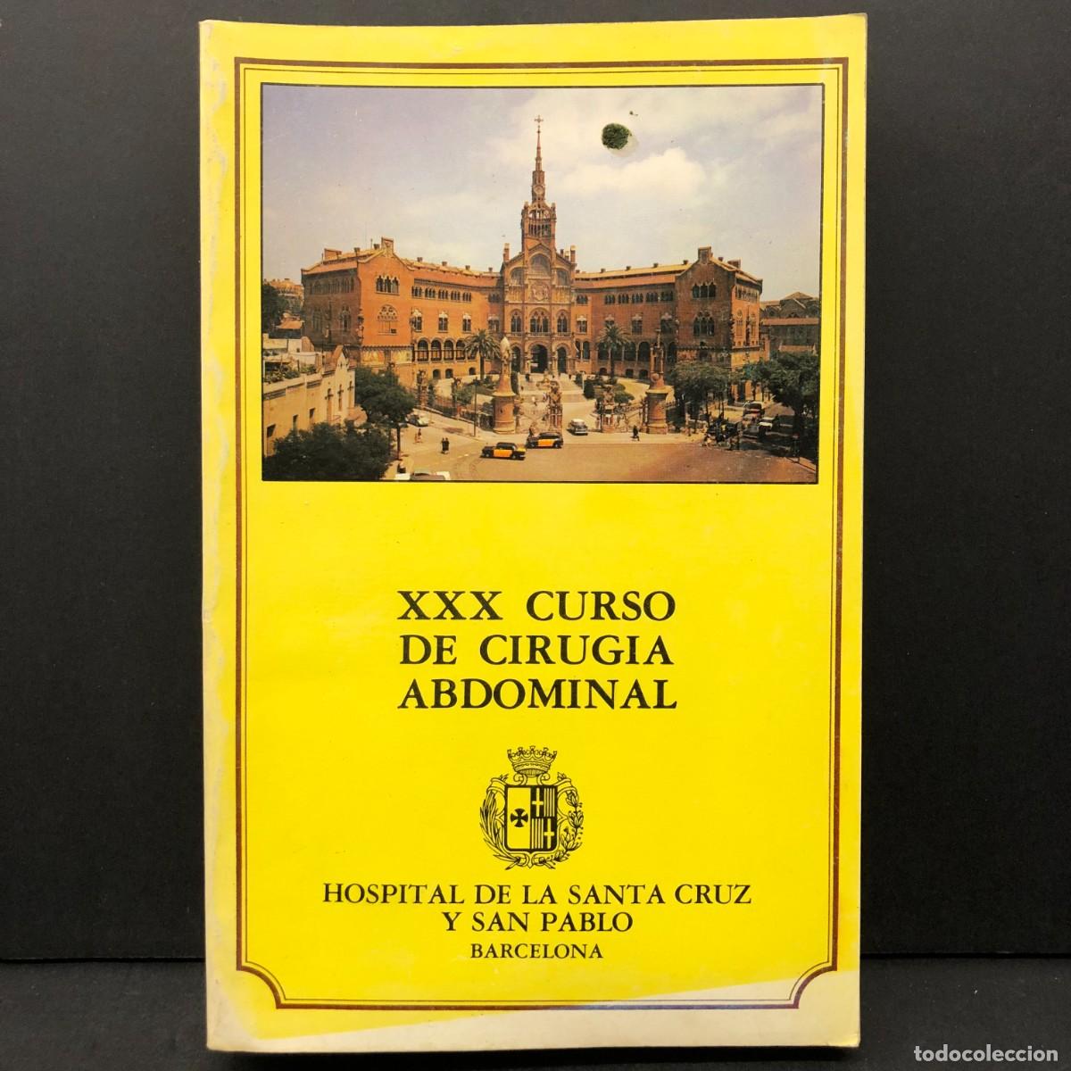 Livros em segunda m&atilde;o: XXX CURSO DE CIRUGIA ABDOMINAL - HOSPITAL DE LA SANTA CRUZ Y SAN PABLO - BARCELONA / 5086