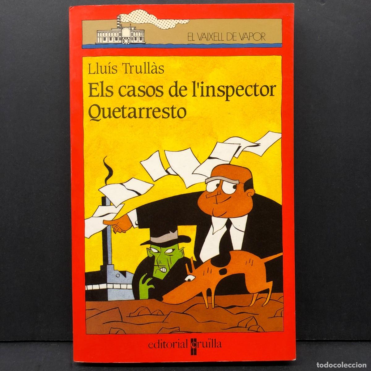 Livros em segunda m&atilde;o: ELS CASOS DE L'INSPECTOR QUETARRESTO - LLU&Iacute;S TRULL&Agrave;S - EL VAIXELL DE VAPOR - CRU&Iuml;LLA / 5087
