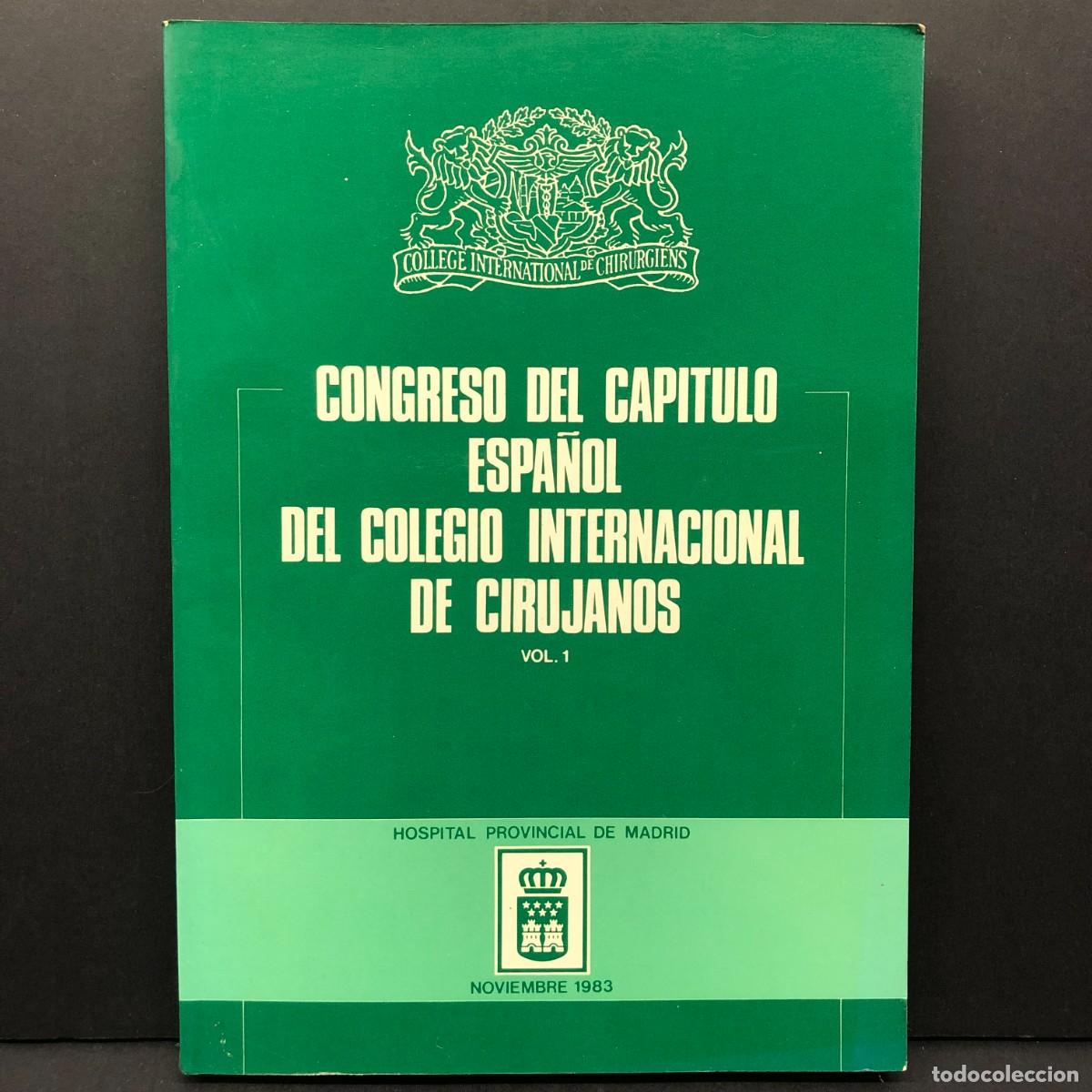 Libros de segunda mano: CONGRESO DEL CAPITULO ESPA&Ntilde;OL DEL COLEGIO INTERNACIONAL DE CIRUJANOS - VOL. 1 - MADRID / 5094
