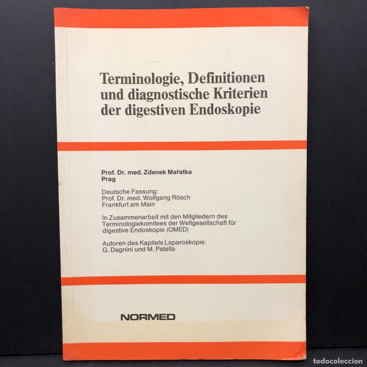 Libros de segunda mano: TERMINOLOGIE, DEFINITIONEN UND DIAGNOSTICHE KRITERIEN DER DIGESTIVEN ENDOSKOPIE - NORMED / 5095