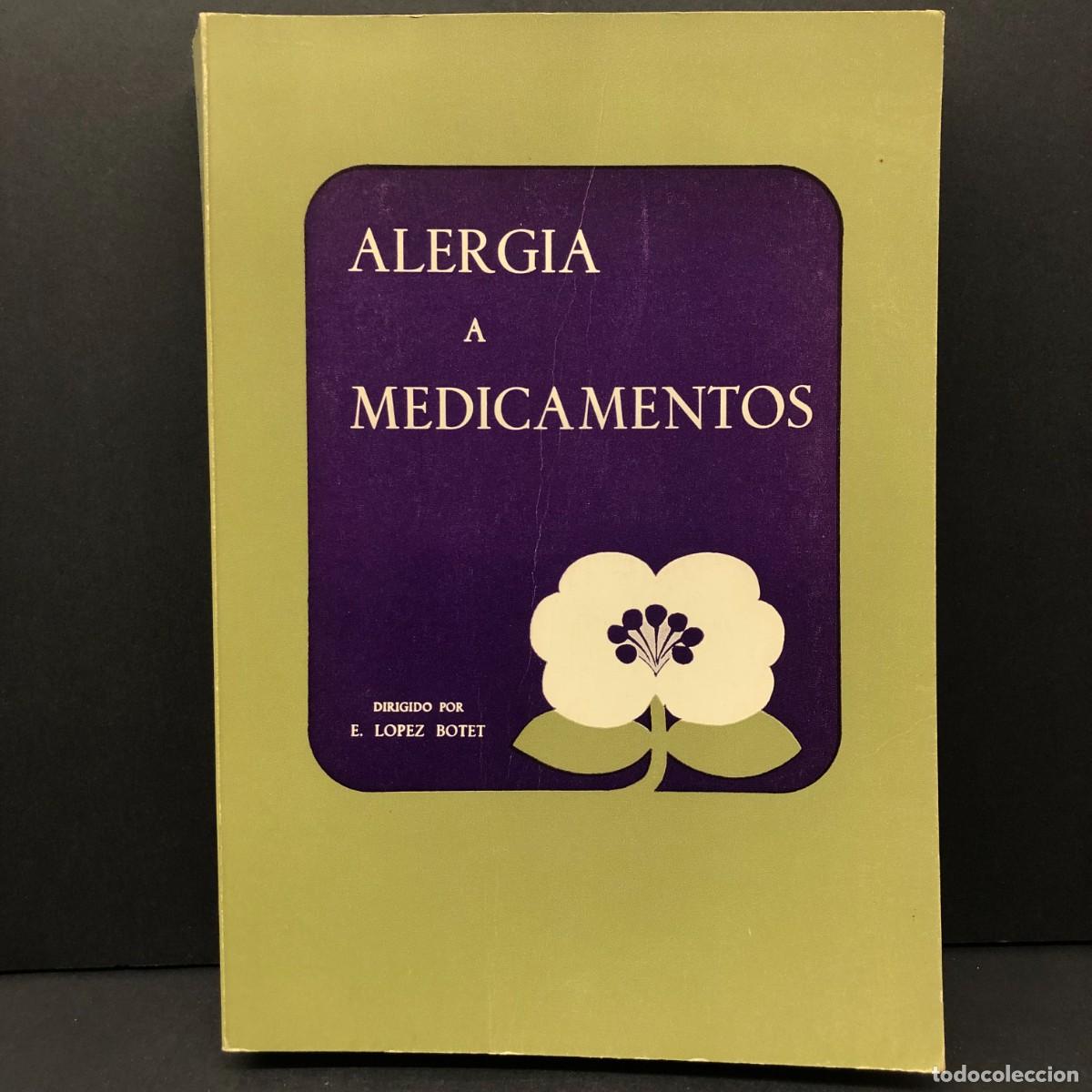 Libros de segunda mano: ALERGIA A MEDICAMENTOS - E. LOPEZ BOTET - 1971 - BENIDORM / 5110