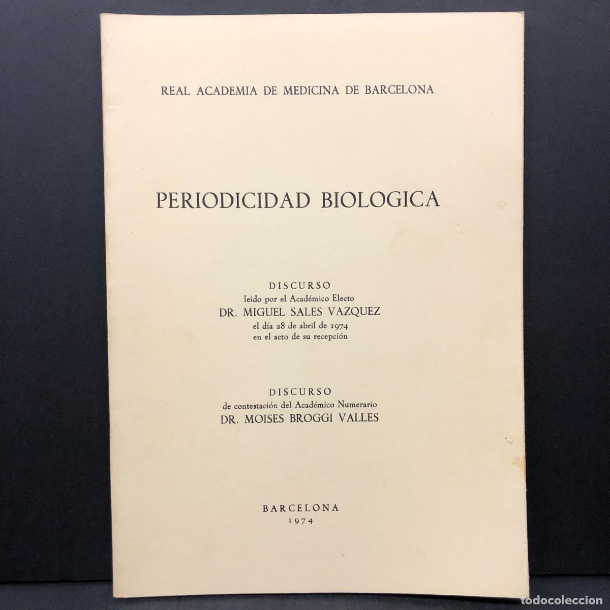 Libros de segunda mano: PERIODICIDAD BIOLOGICA - REAL ACADEMIA DE BARCELONA - MIGUEL SALES VAZQUEZ - MOISES BROGGI / 5111