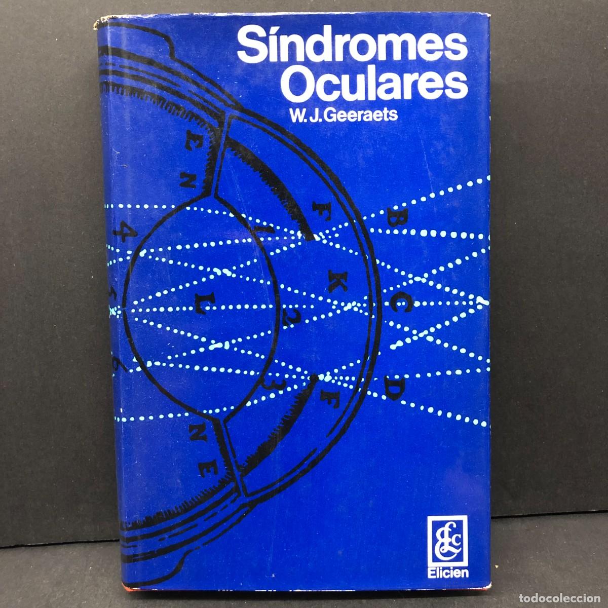 Libros de segunda mano: S&Iacute;NDROMES OCULARES - W.J. GEERAETS - ELICIEN / 5124