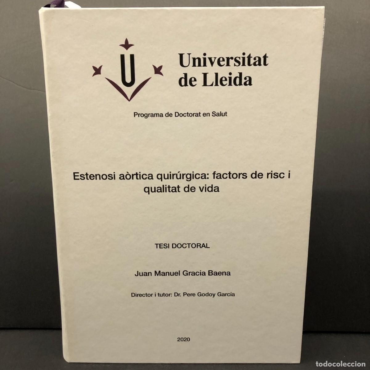 Libros de segunda mano: ESTENOSI A&Ograve;RTICA QUIR&Uacute;RGICA: FACTORS DE RISC I QUALITAT DE VIDA - JUAN MANUEL GRACIA BAENA / 5145