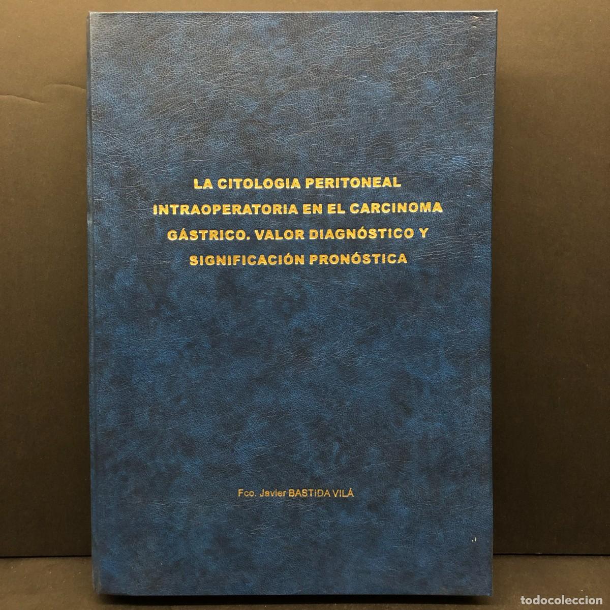 Gebrauchte B&uuml;cher: LA CITOLOGIA PERITONEAL INTRAOPERATORIA EN EL CARCINOMA G&Aacute;STRICO - JAVIER BASTIDA VIL&Aacute; / 5150