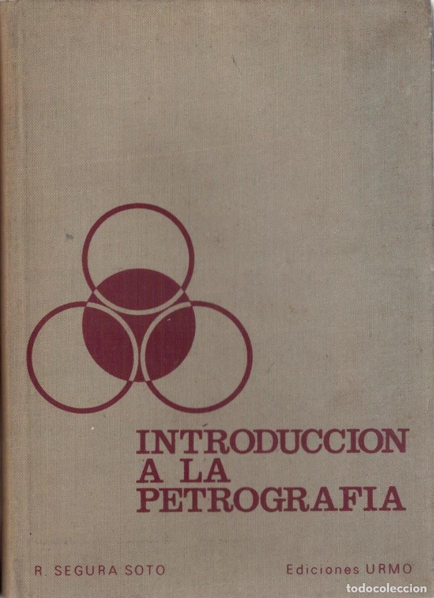 Libros de segunda mano: INTRODUCCION A LA PETROGRAFIA. SEGURA SOTO, R. A-MEDI-1631