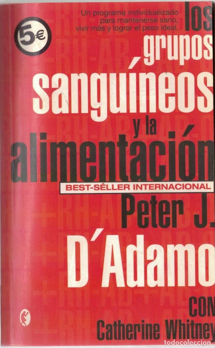 Libros de segunda mano: LOS GRUPOS SANGUINEOS Y LA ALIMENTACION. D'ADAMO, PETER J. A-MEDI-1632