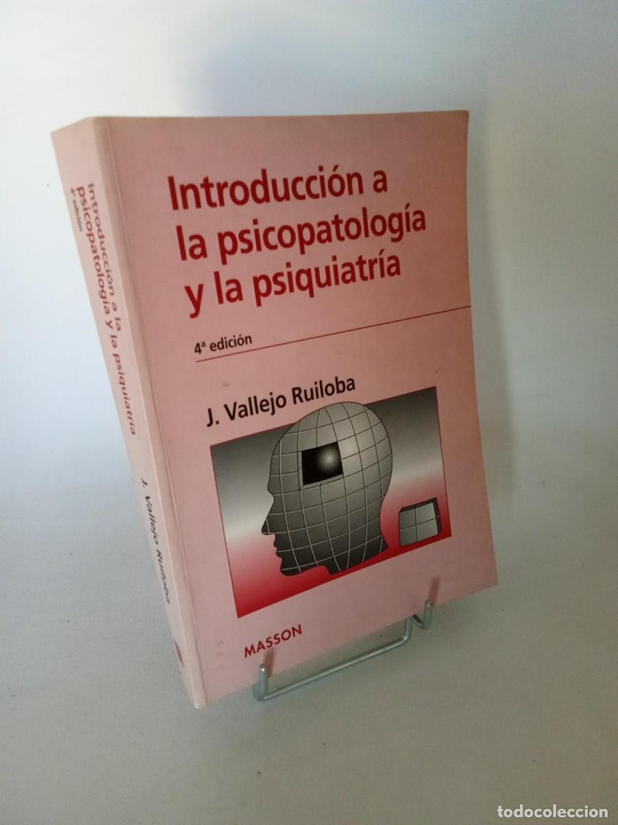 Libros de segunda mano: J. Vallejo Ruiloba. Introducci&oacute;n a la psicopatolog&iacute;a y la psiquiatr&iacute;a