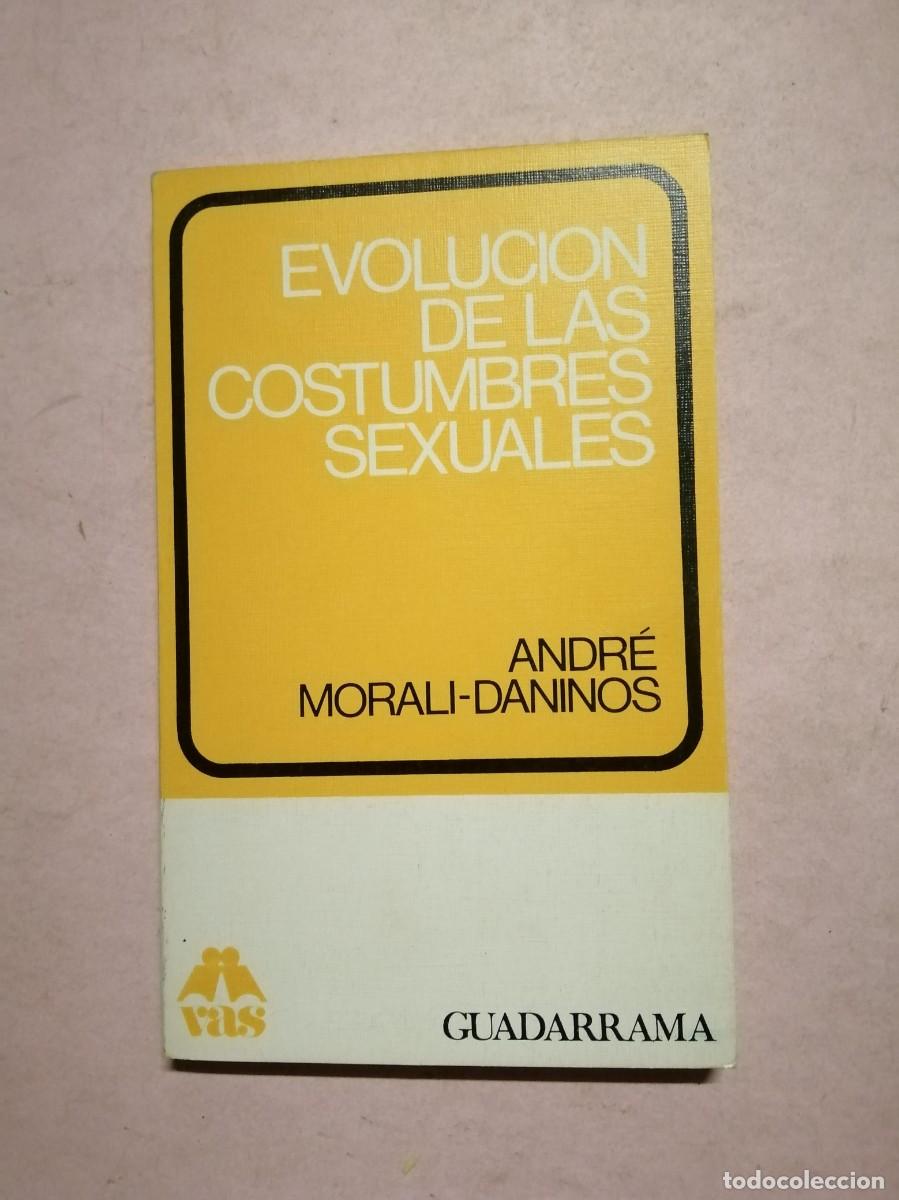 Libros de segunda mano: EVOLUCION DE LAS COSTUMBRES SEXUALES (ANDRE MORALI - DANINOS)