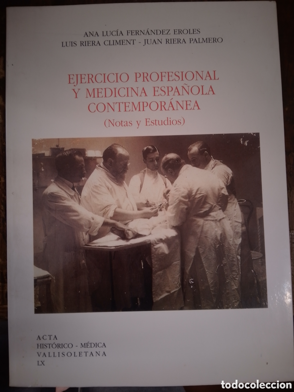 Libros de segunda mano: EJERCICIO PROFESIONAL Y MEDICINA ESPA&Ntilde;OLA CONTEMPORANEA. FERNANDEZ EROLES, ETC. UN. VALLADOLID. 2002