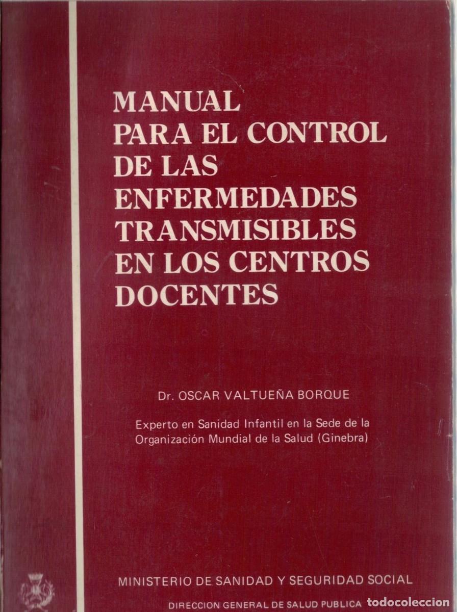 Libros de segunda mano: MANUAL PARA EL CONTROL DE LAS ENFERMEDADES TRANSMISIBLES EN LOS CENTROS DOCENTES. A-MEDI-1640