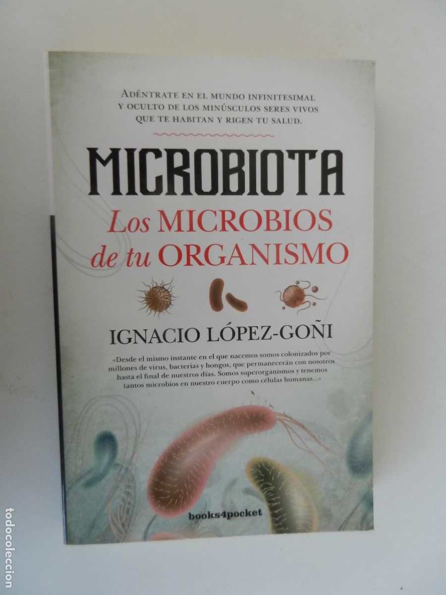 Libros de segunda mano: MICROBIOTA - LOS MICROBIOS DE TU ORGANISMO - IFNACIO L&Oacute;PEZ -GO&Ntilde;I - BOOK4SPOKET 2019