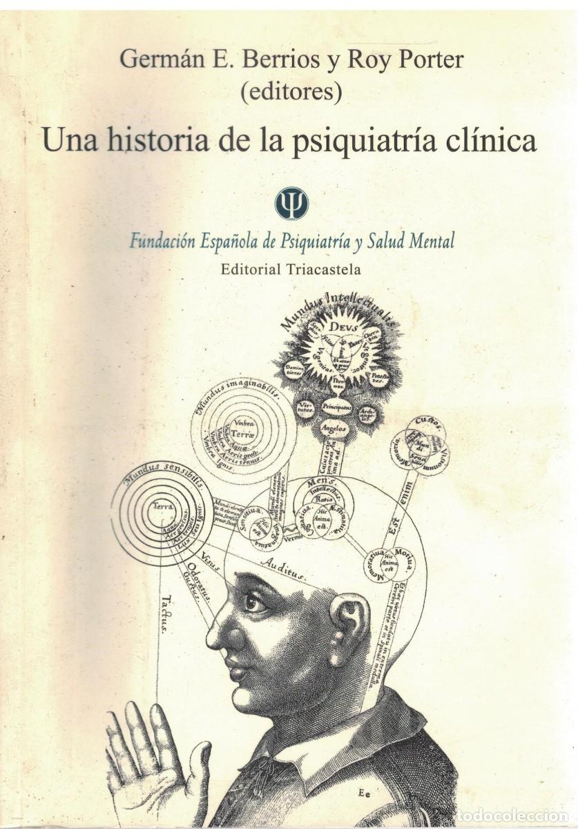Libros de segunda mano: UNA HISTORIA DE LA PSIQUIATRIA CLINICA. BERRIOS, GERMAN E. / PORTER, ROY. A-MEDI-1645