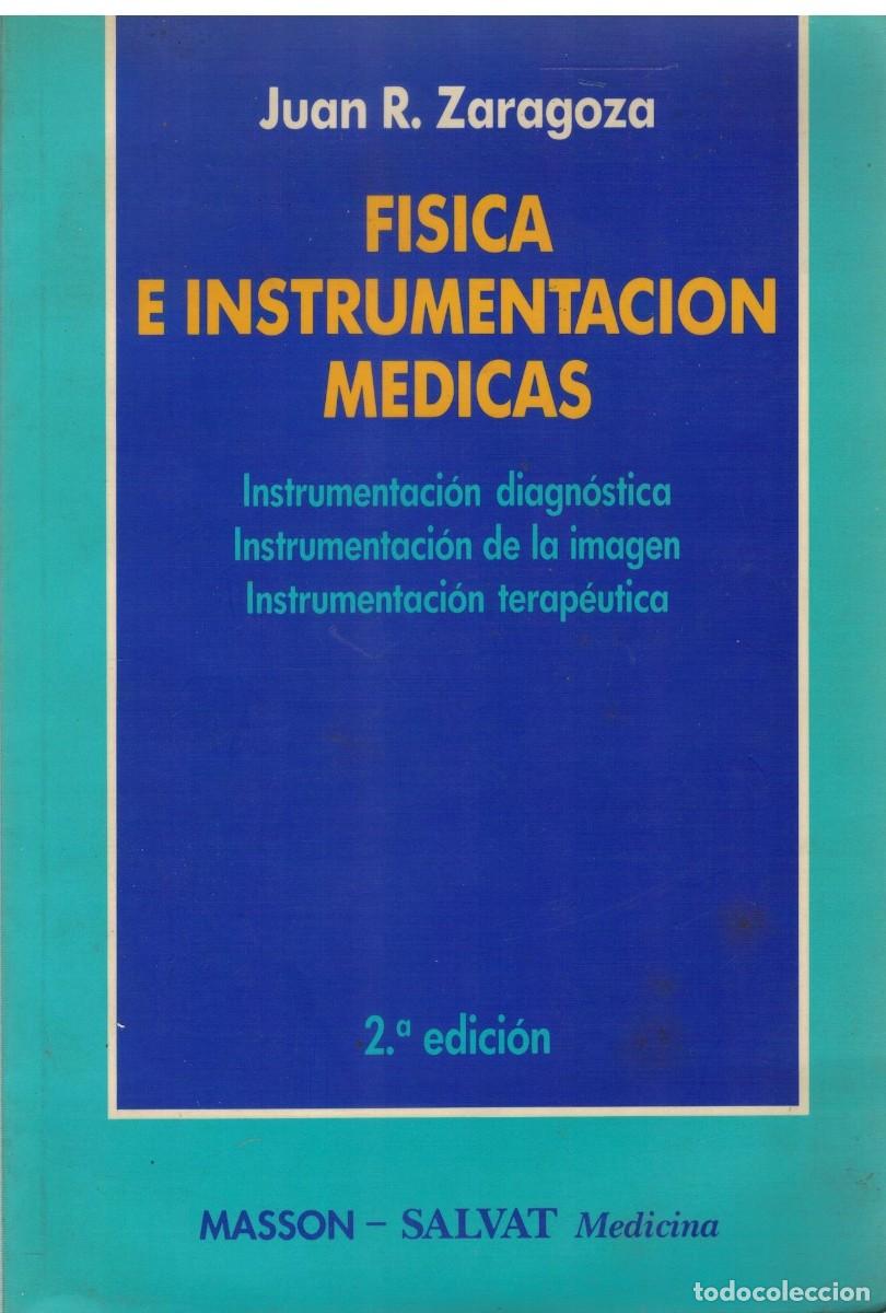 Libros de segunda mano: FISICA E INSTRUMENTACION MEDICAS. ZARAGOZA, JUAN R. A-MEDI-1648