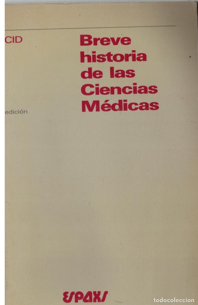 Libros de segunda mano: BREVE HISTORIA DE LAS CIENCIAS MEDICAS. CID, F. A-MEDI-1652