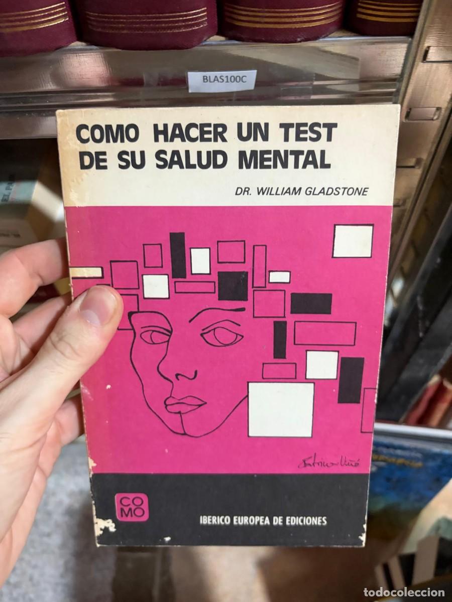 Libros de segunda mano: BLAS100C &mdash; Dr. William Gladstone &mdash; C&oacute;mo hacer un test de su salud mental &mdash; Ib&eacute;rico Europea de Edicio