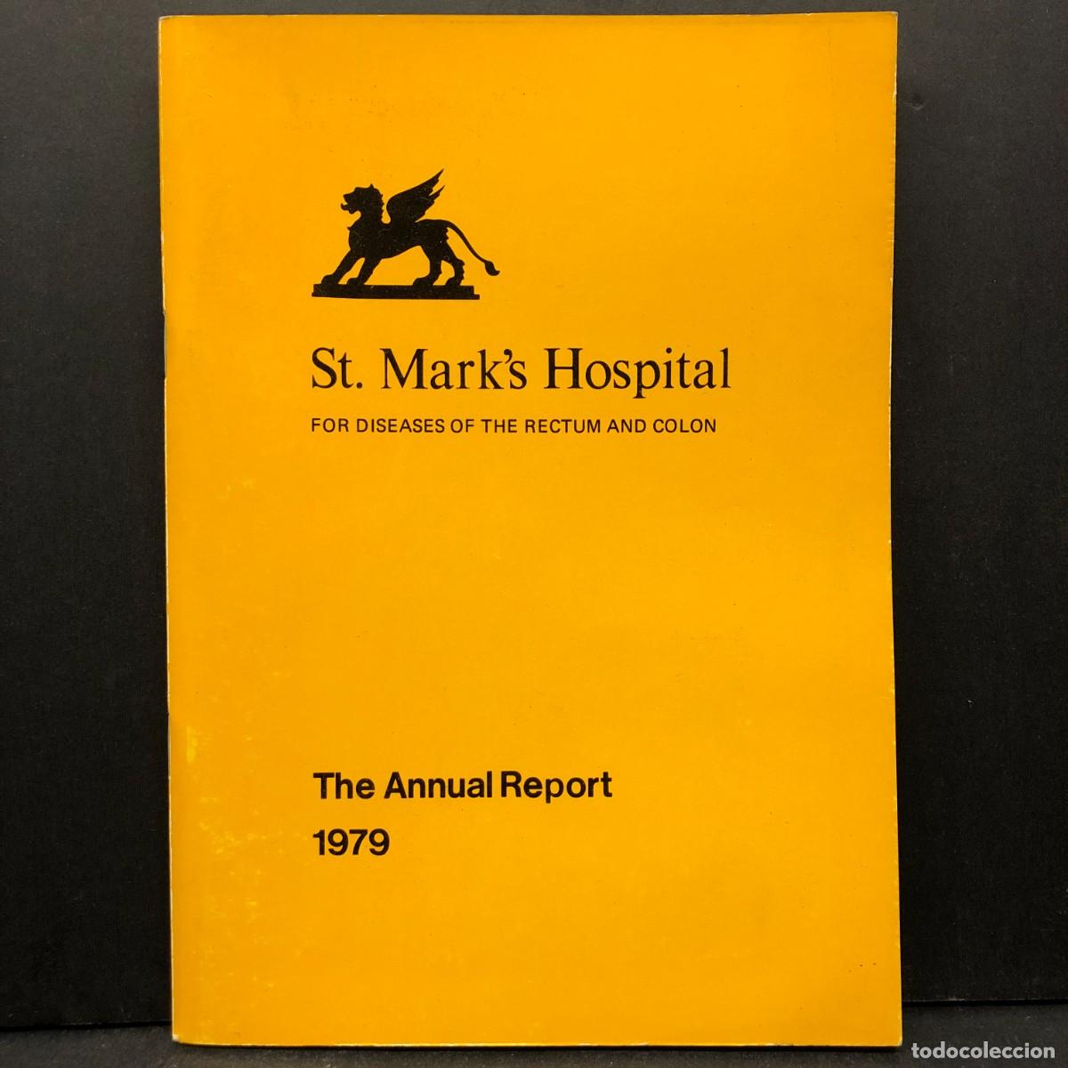 Libros de segunda mano: ST. MARK'S HOSPITAL FOR DISEASES OF THE RECTUM AND COLON - THE ANNUAL REPORT - 1979 / 5519