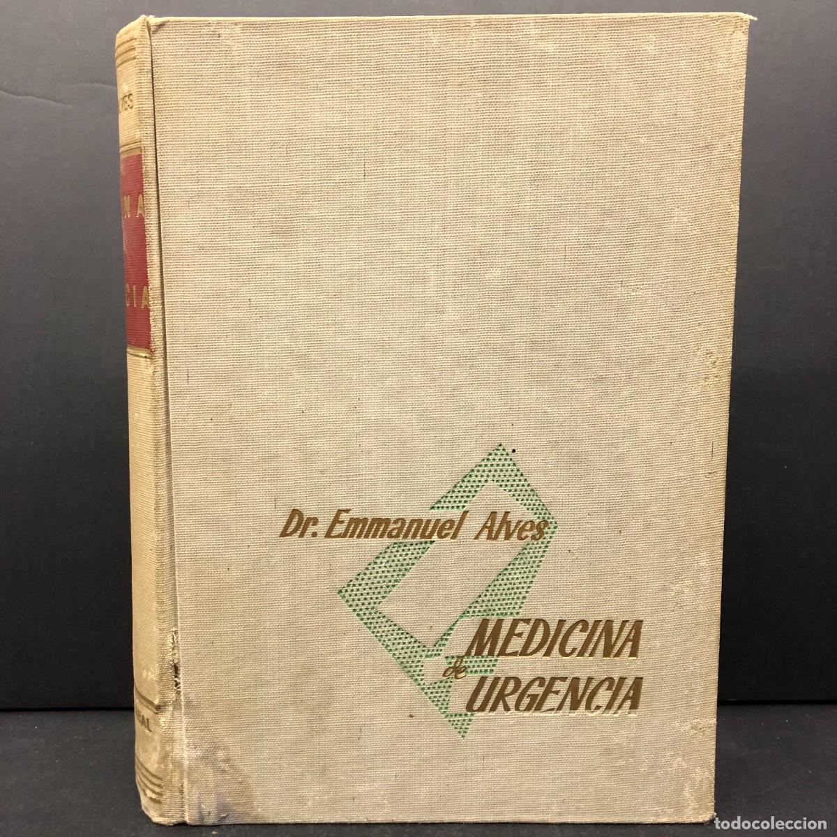 Libros de segunda mano: MEDICINA DE URGENCIA - DR. EMMANUEL ALVES - 1958 / 5537