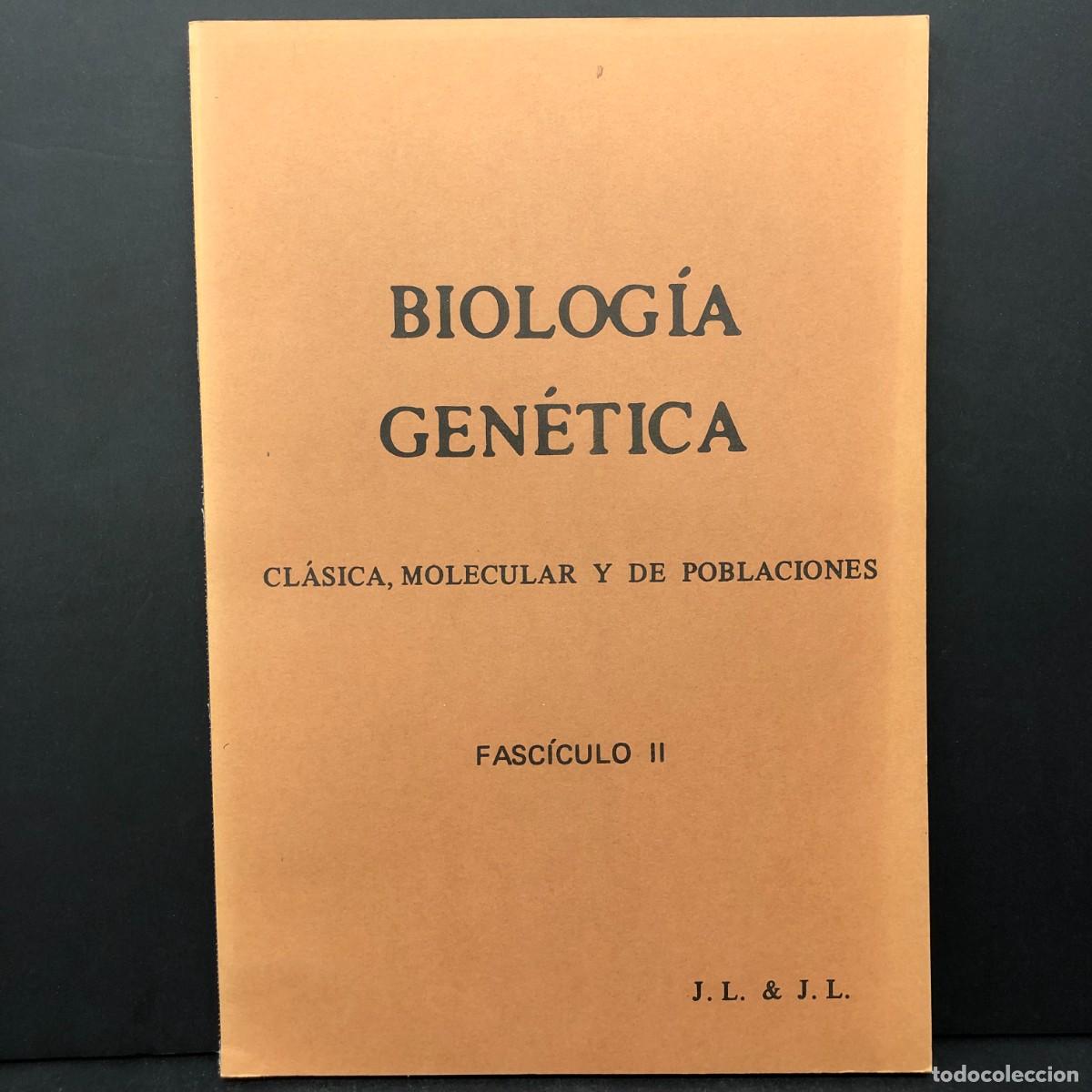 Libros de segunda mano: BIOLOG&Iacute;A GEN&Eacute;TICA - CL&Aacute;SICA, MOLECULAR Y DE POBLACIONES - FASC&Iacute;CULO II / 5557