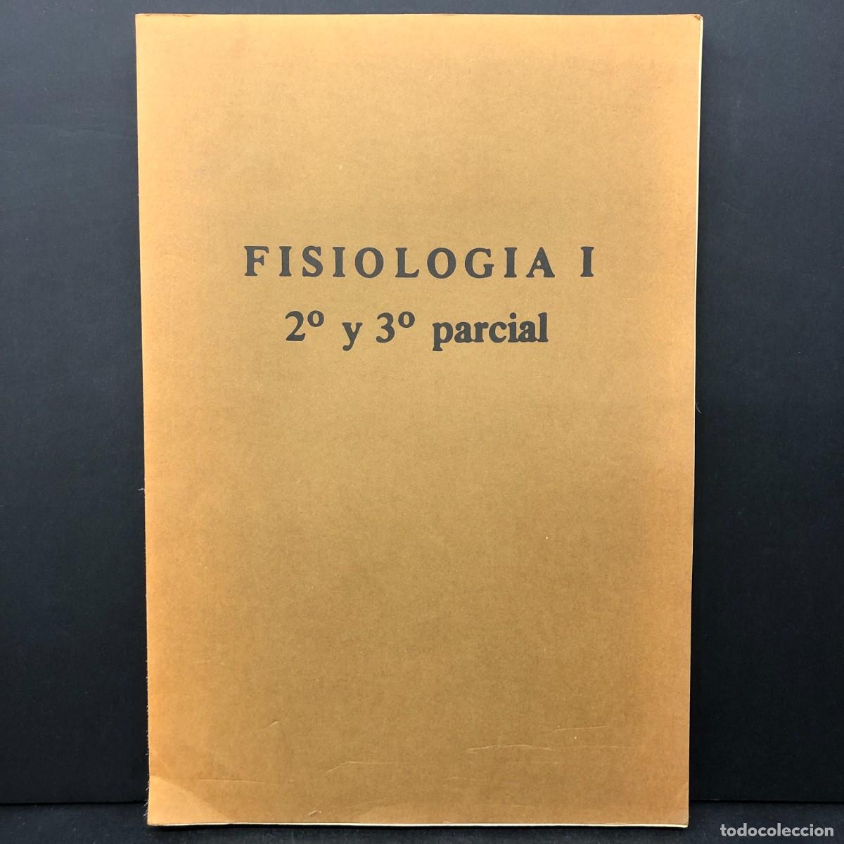 Libros de segunda mano: FISIOLOGIA I - 2&ordm; Y 3&ordm; PARCIAL / 5558