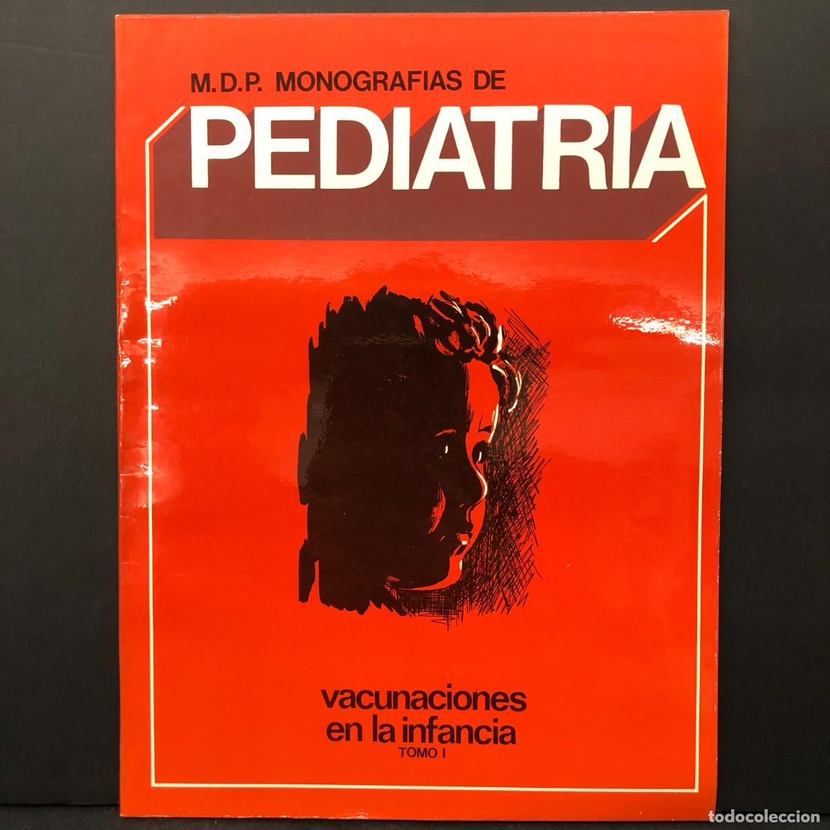 Libros de segunda mano: MONOGRAFIAS DE PEDIATRIA - VACUNACIONES EN LA INFANCIA - TOMO I / 5567