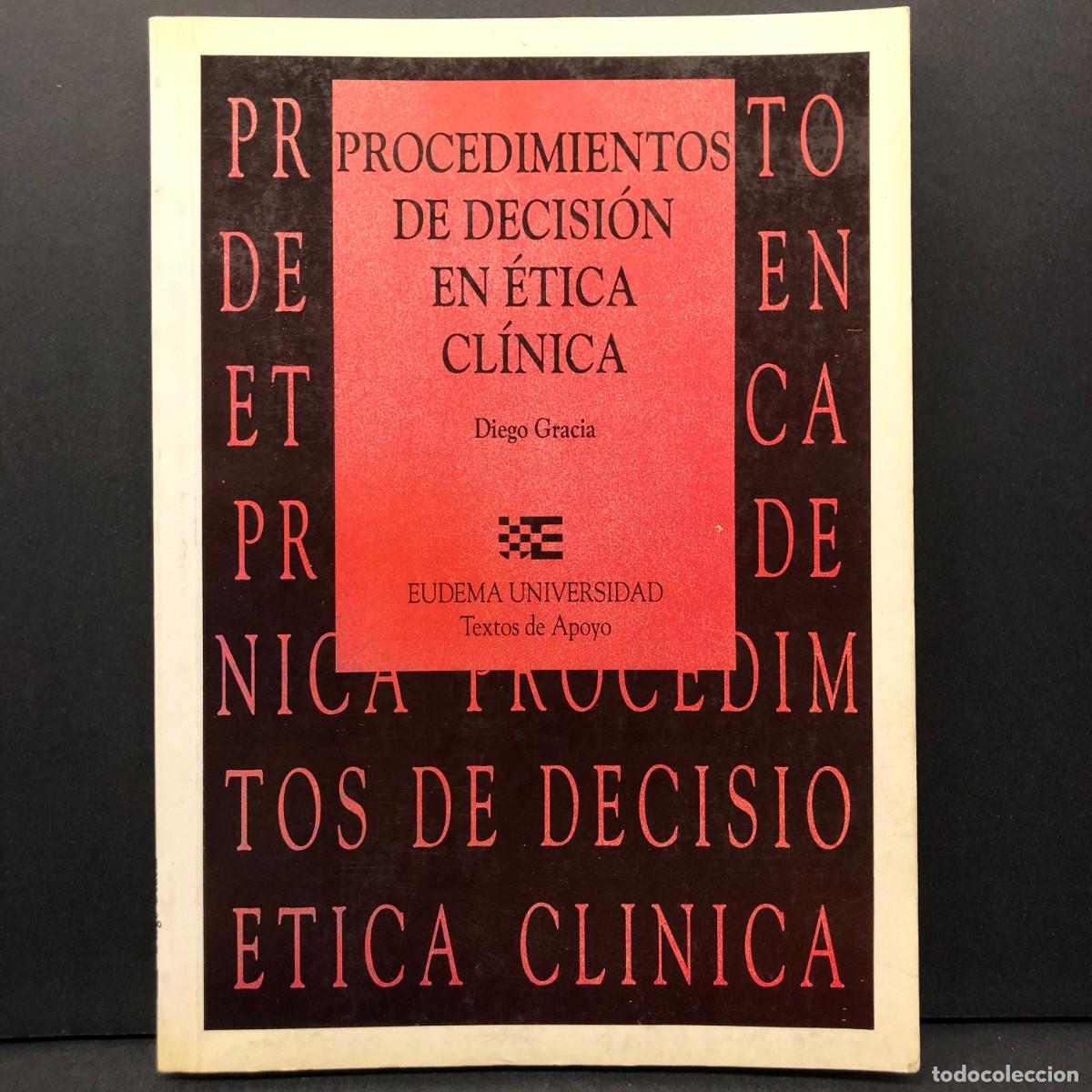 Libros de segunda mano: PROCEDIMIENTOS DE DECISI&Oacute;N EN &Eacute;TICA CL&Iacute;NICA - DIEGO GRACIA - EUDEMA UNIVERSIDAD TEXTOS APOYO / 5664