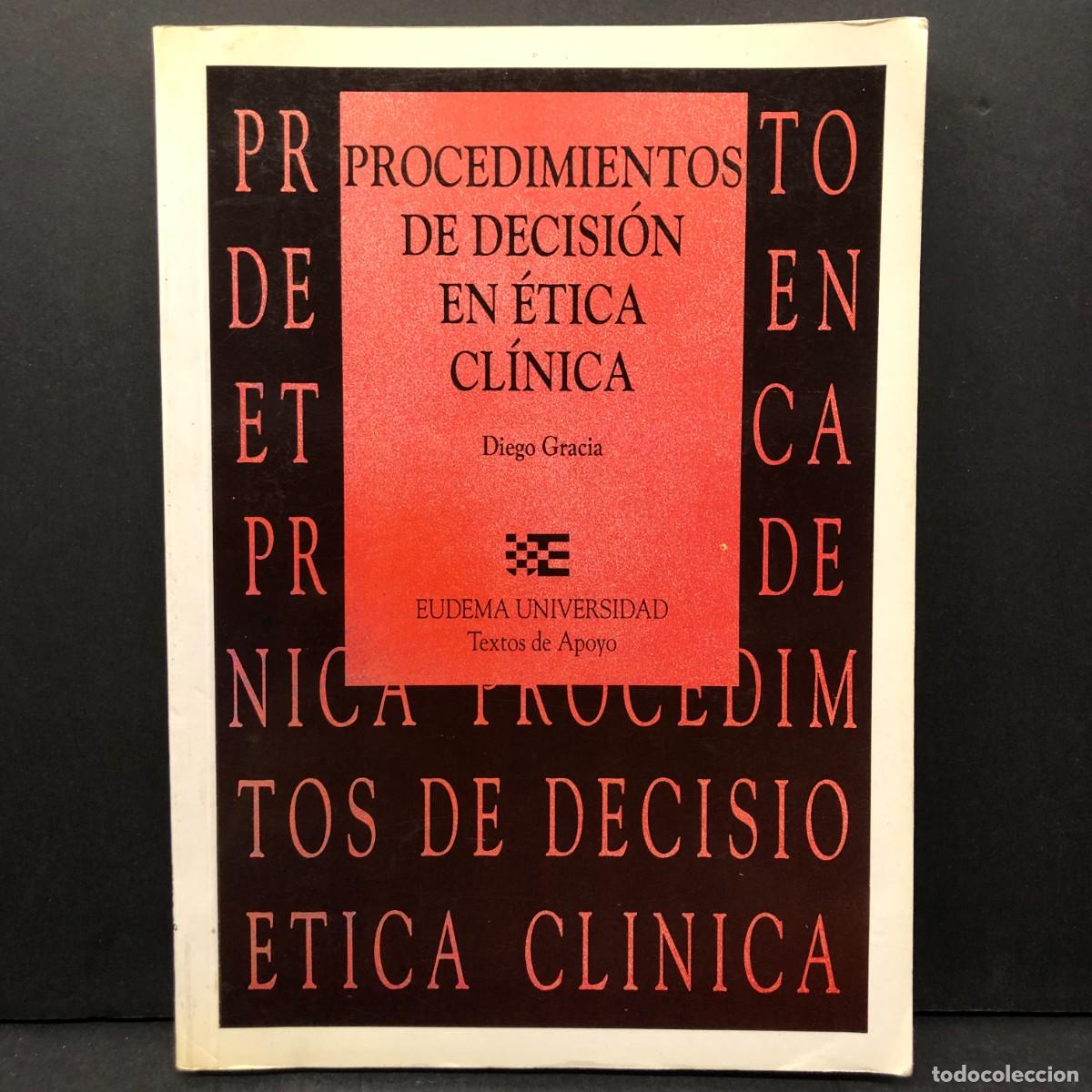 Libros de segunda mano: PROCEDIMIENTOS DE DECISI&Oacute;N EN &Eacute;TICA CL&Iacute;NICA - DIEGO GRACIA - EUDEMA UNIVERSIDAD TEXTOS APOYO / 5665
