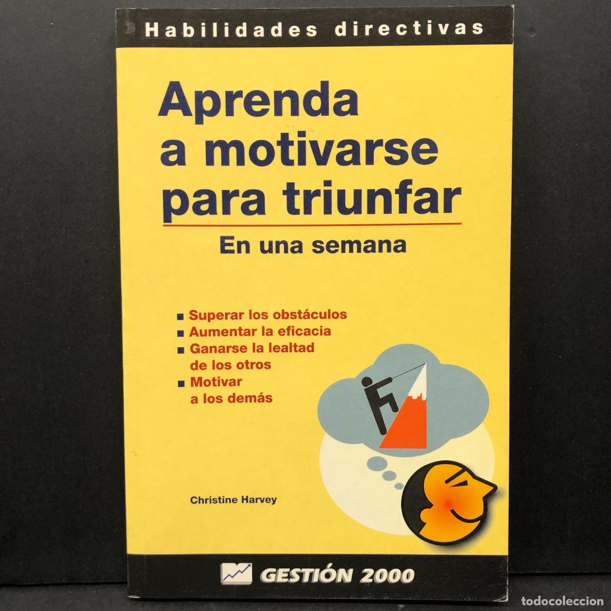 Libros de segunda mano: APRENDA A MOTIVARSE PARA TRIUNFAR EN UNA SEMANA - GESTI&Oacute;N 2000 / 5674