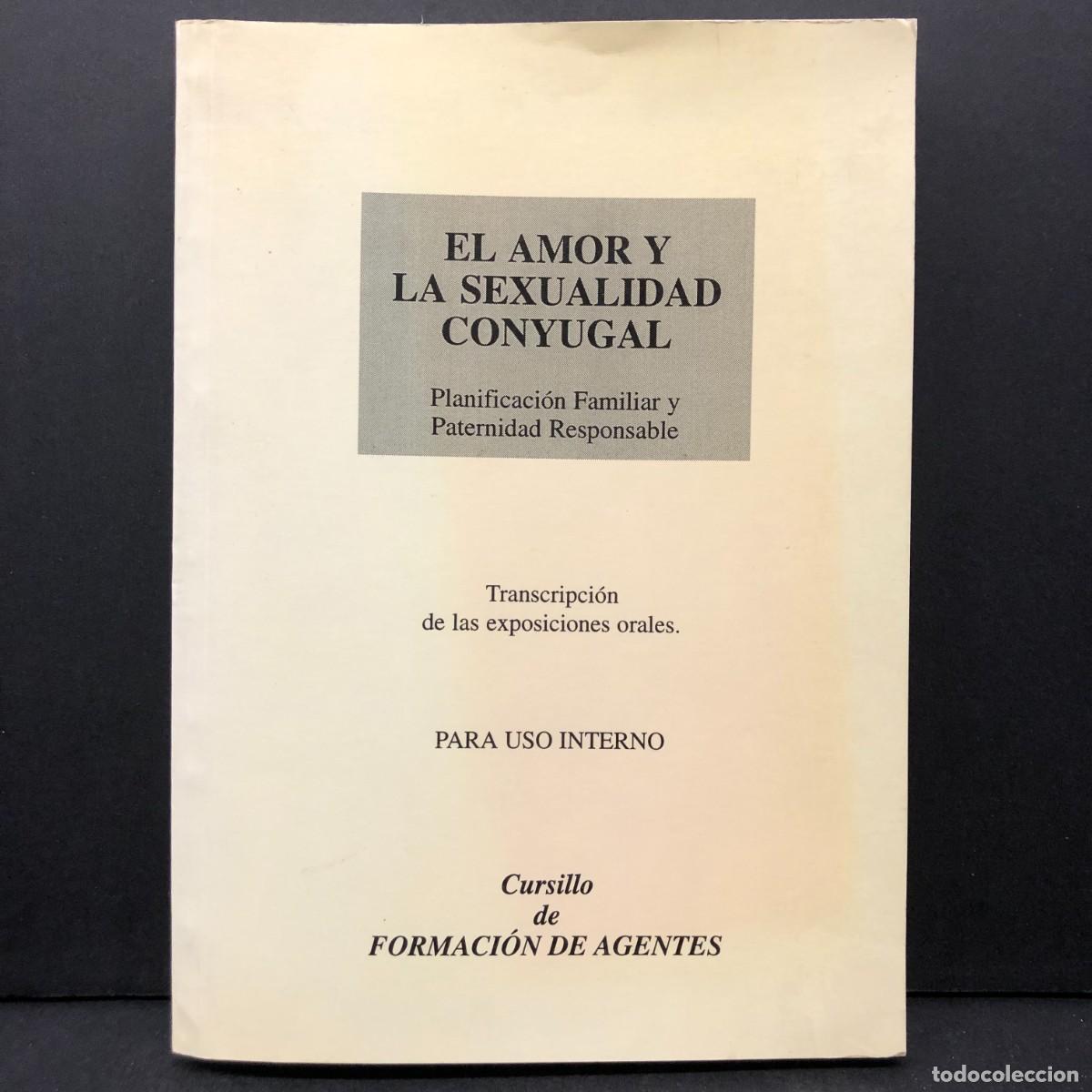 Libros de segunda mano: EL AMOR Y LA SEXUALIDAD CONYUGAL - PARA USO INTERNO - FORMACI&Oacute;N DE AGENTES / 5714
