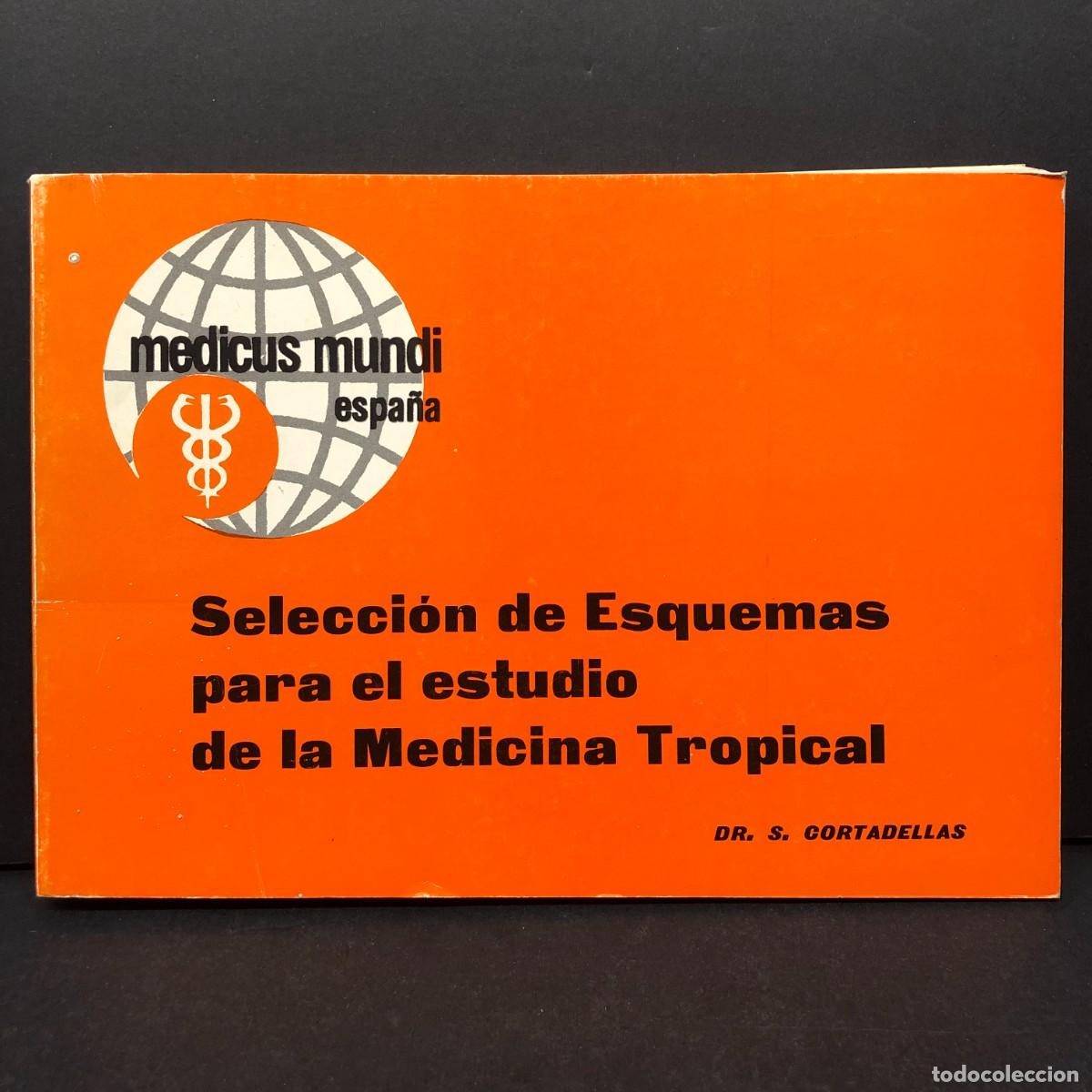Libros de segunda mano: SELECCI&Oacute;N DE ESQUEMAS PARA EL ESTUDIO DE LA MEDICINA TROPICAL - MEDICUS MUNDI - CORTADELLAS / 5758