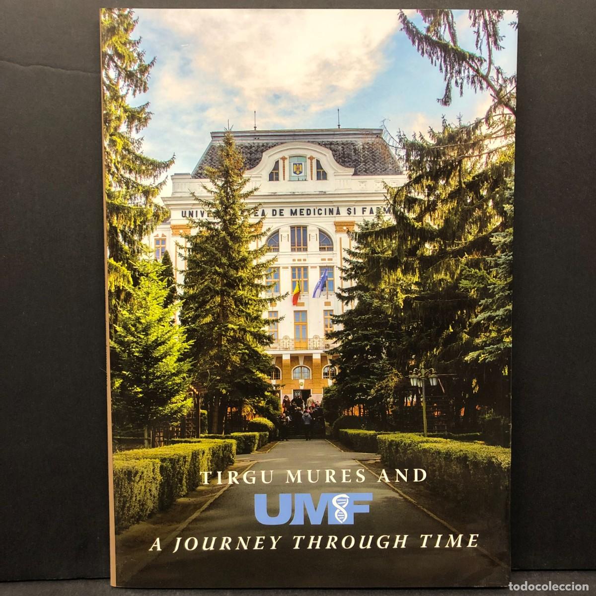 Libros de segunda mano: TURGU MURES AND UMF - A JOURNEY THROUGH TIME / 5815