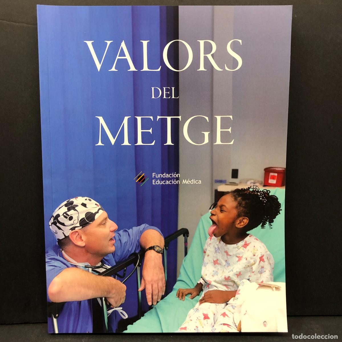 Libros de segunda mano: VALORS DEL METGE - FUNDACI&Oacute;N EDUCACI&Oacute;N M&Eacute;DICA / 5816