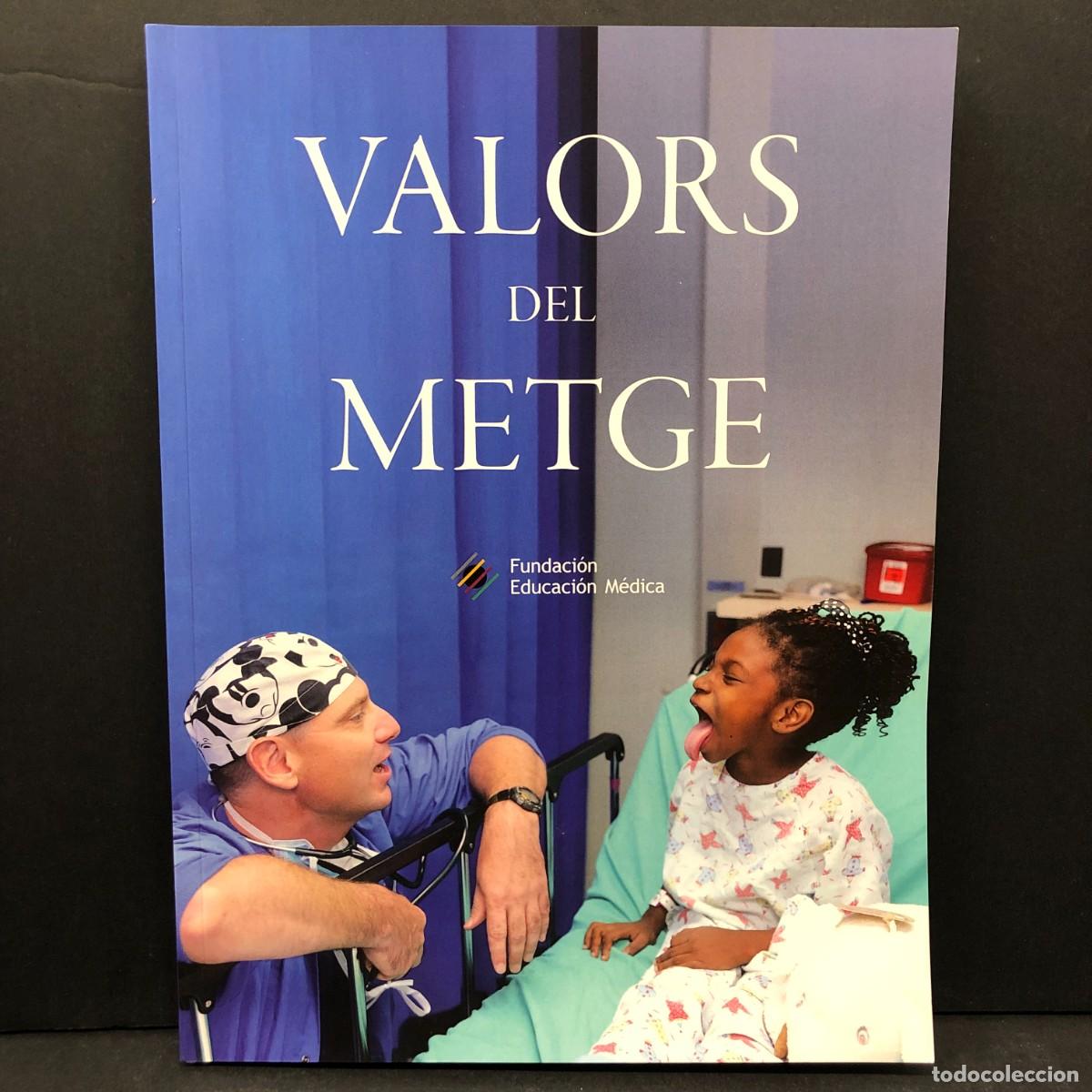 Libros de segunda mano: VALORS DEL METGE - FUNDACI&Oacute;N EDUCACI&Oacute;N M&Eacute;DICA / 5817