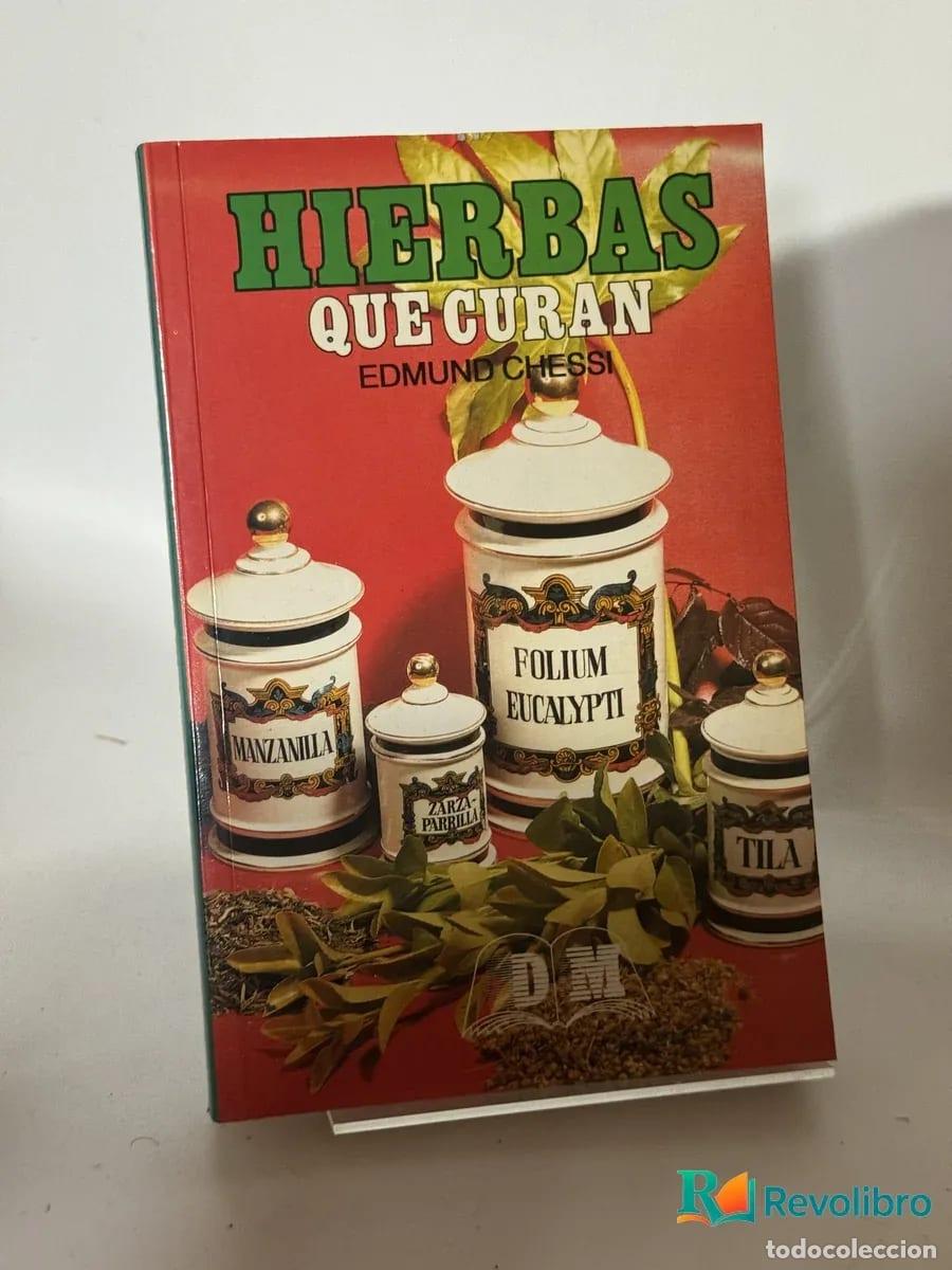 Libros de segunda mano: Hierbas Que Curan - Edmund Chessi