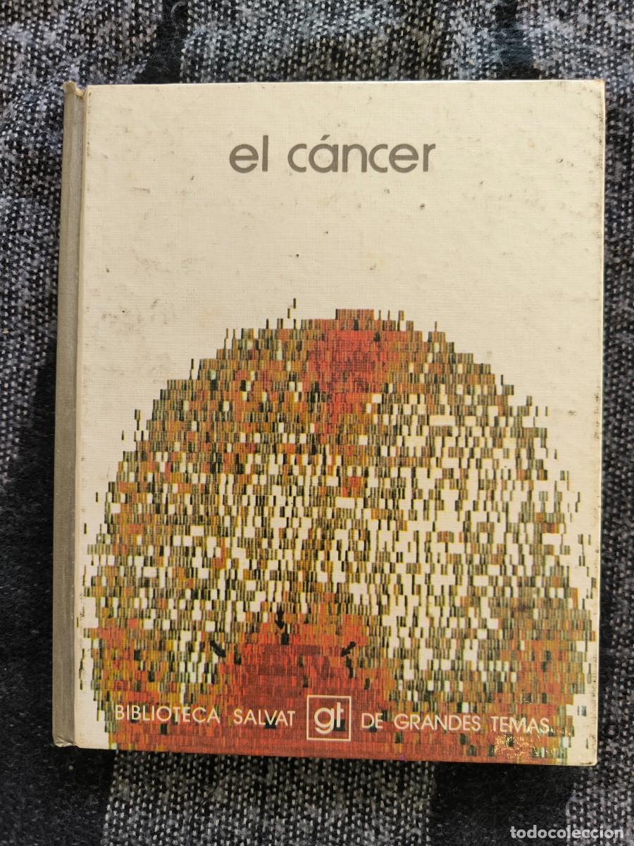 Libros de segunda mano: El C&aacute;ncer &ndash; Biblioteca Salvat De Grandes Temas &middot; Con Entrevista A Severo Ochoa &middot; Vintage 1974