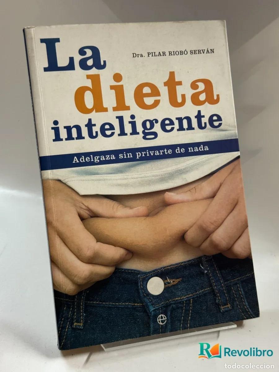 Libros de segunda mano: La dieta inteligente - Dra. Pilar Riob&oacute; Serv&aacute;n