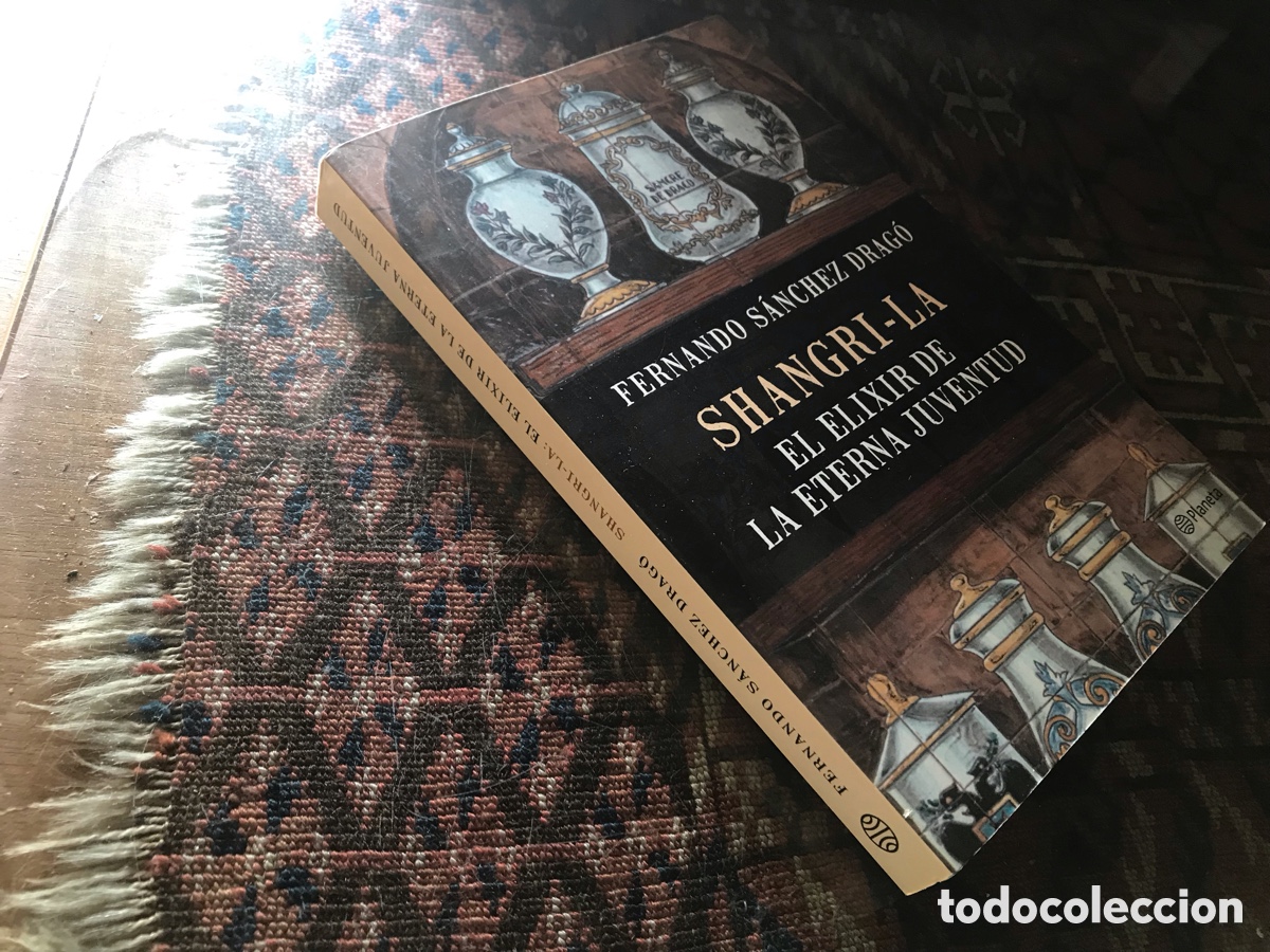 Libros de segunda mano: Shangri-La. De la eterna juventud. Fernando S&aacute;nchez Drag&oacute;. Planeta