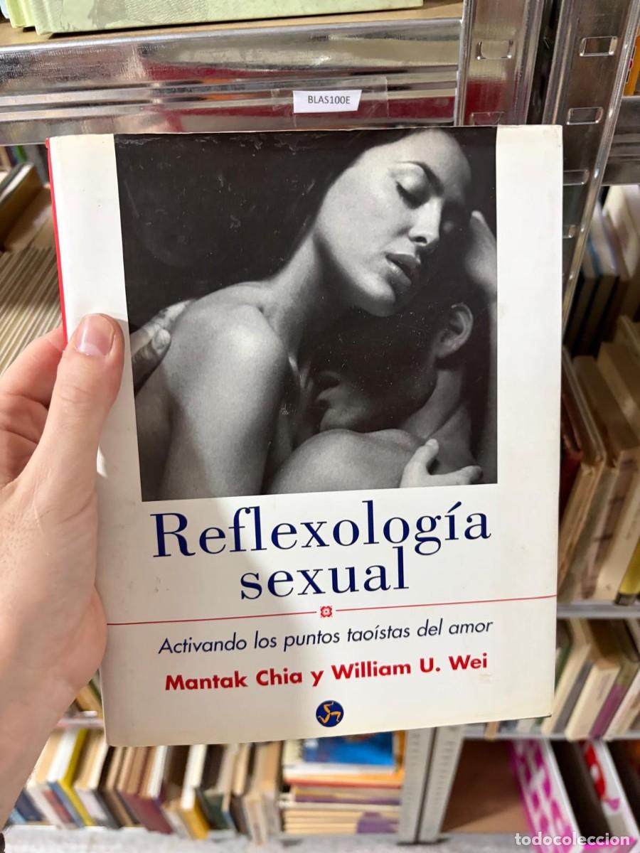 Libros de segunda mano: BLAS100E &mdash; Mantak Chia y William U. Wei &mdash; Reflexolog&iacute;a sexual