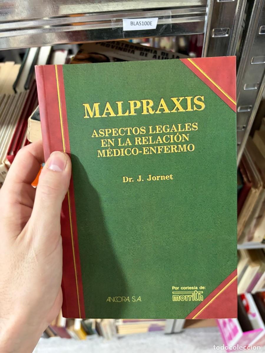 Libros de segunda mano: BLAS100E &mdash; Dr. J. Jormet &mdash; Malpraxis: aspectos legales en la relaci&oacute;n m&eacute;dico-enfermo