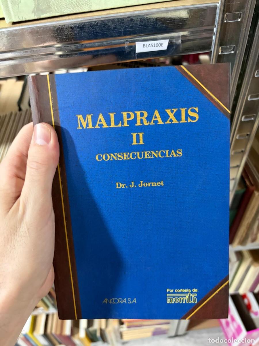 Libros de segunda mano: BLAS100E &mdash; Dr. J. Jornet &mdash; Malpraxis II: Consecuencias