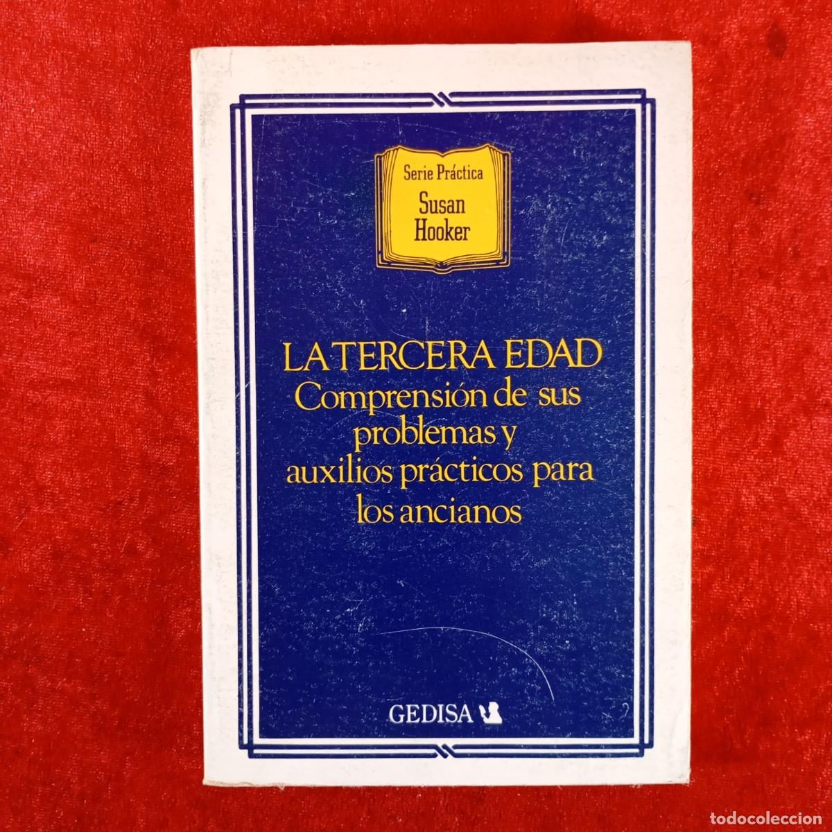 Libros de segunda mano: LA TERCERA EDAD - COMPRENSI&Oacute;N DE SUS PROBLEMAS... - SUSAN HOOKER - GEDISA - 1978 / 5842