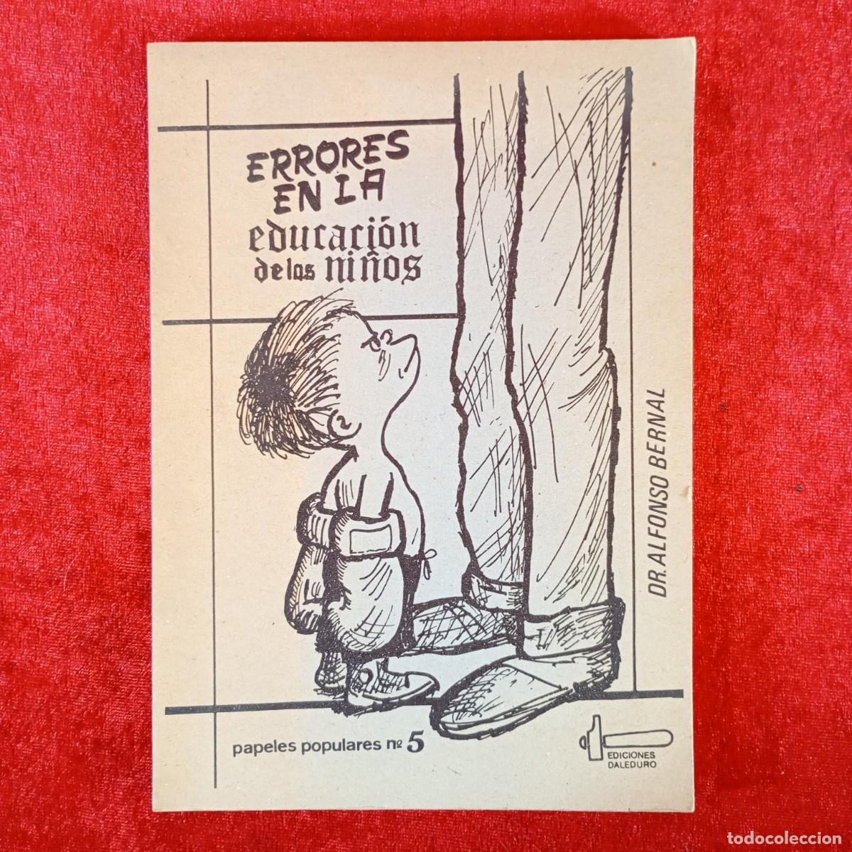Libros de segunda mano: ERRORES EN LA EDUCACI&Oacute;N DE LOS NI&Ntilde;OS - DR. ALFONSO BERNAL - PAPELES POPULARES N&ordm;5 - 1975 / 5921