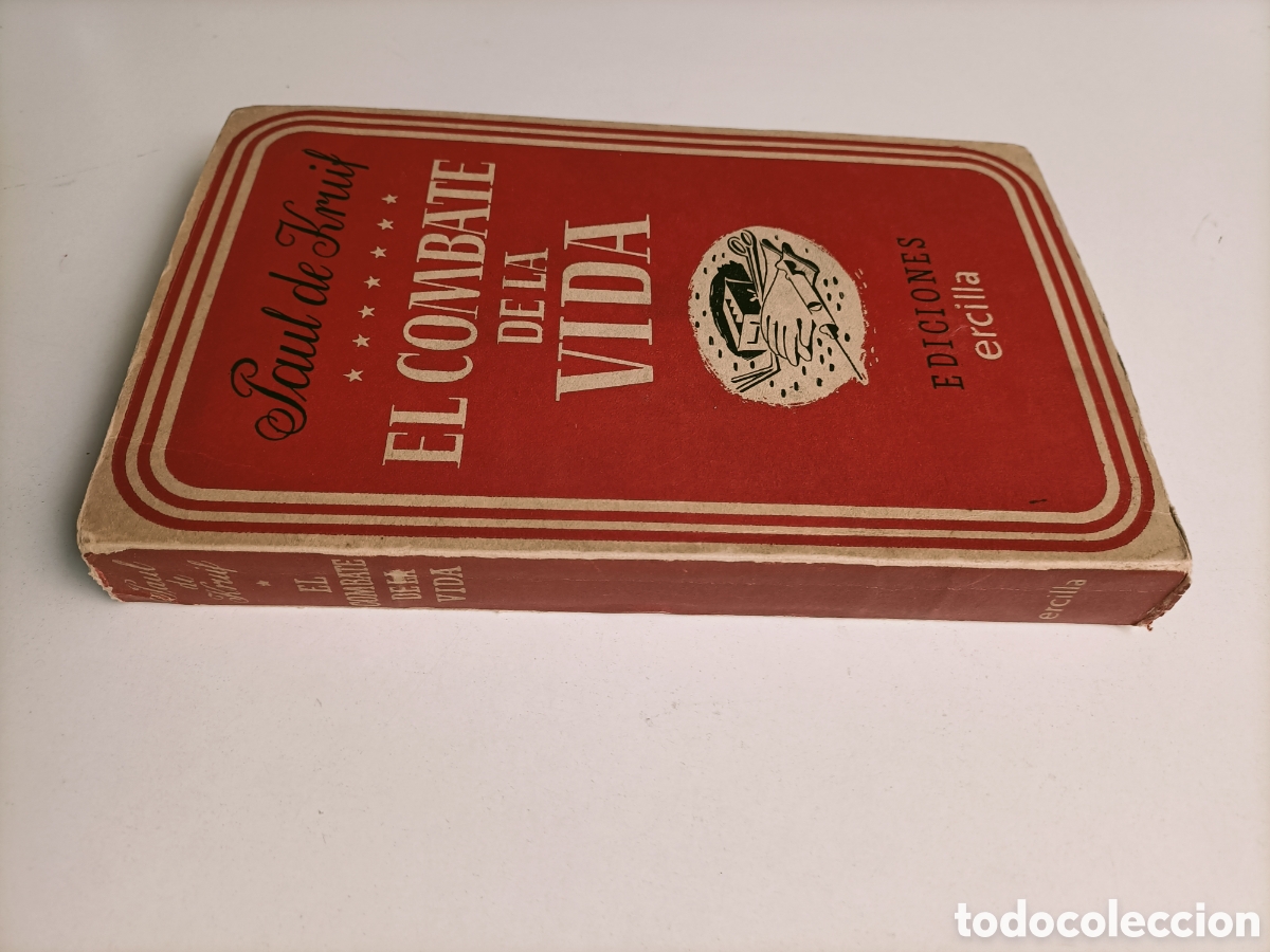 Libros de segunda mano: El combate de la vida Paul de Kruif. Ediciones Ercilla