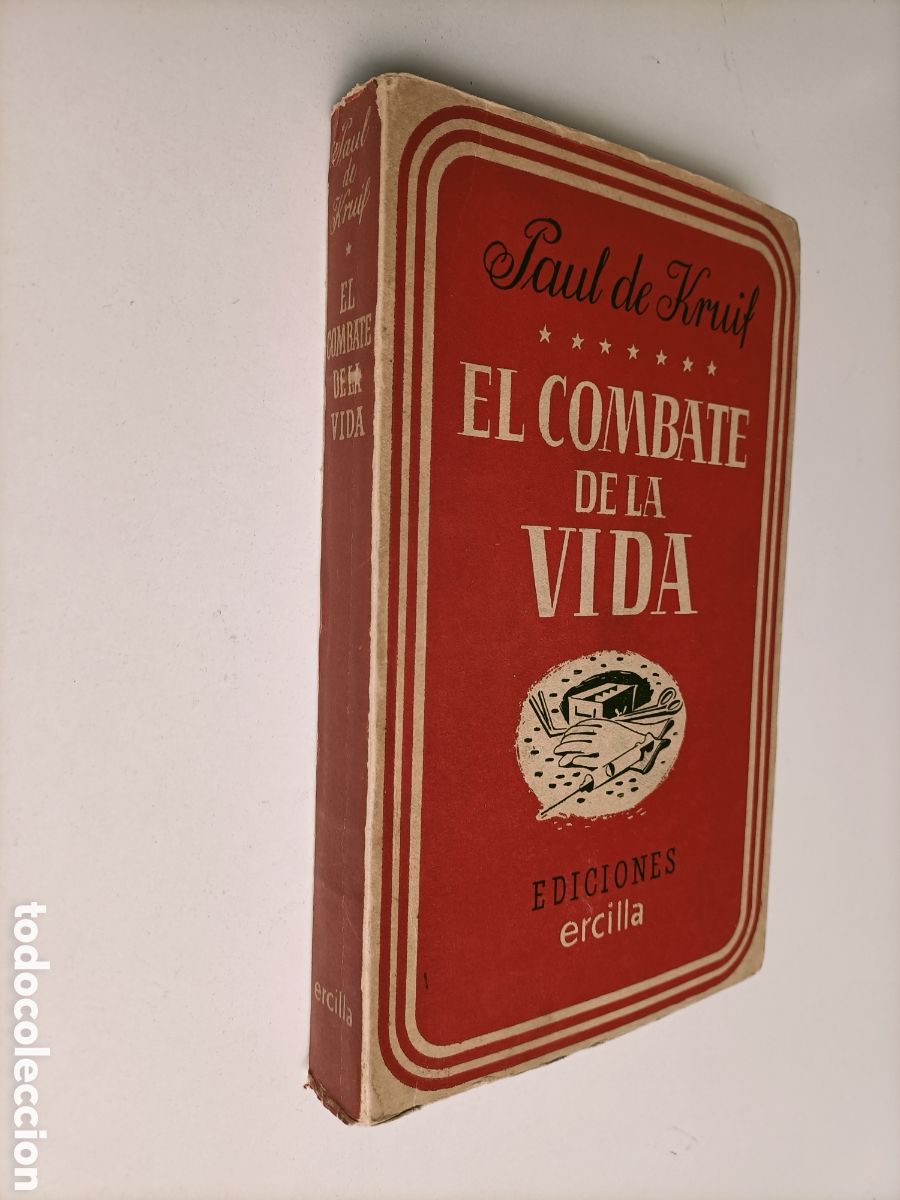 Second hand books: El combate de la vida Paul de Kruif. Ediciones Ercilla