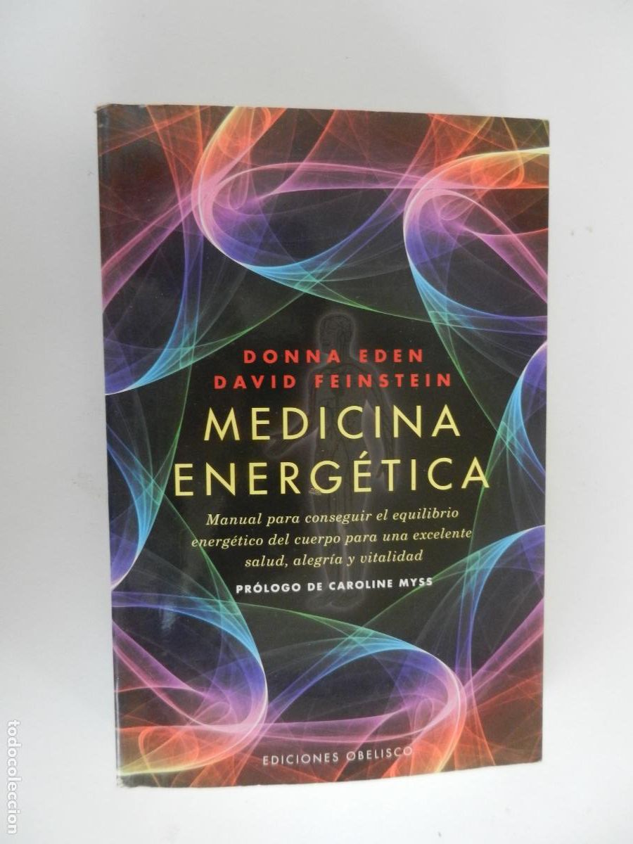 Libros de segunda mano: MEDICINA ENERG&Eacute;TICA - DONNA EDEN -David Feinstein- EDC OBELISCO - 1&ordf; EDC 2011